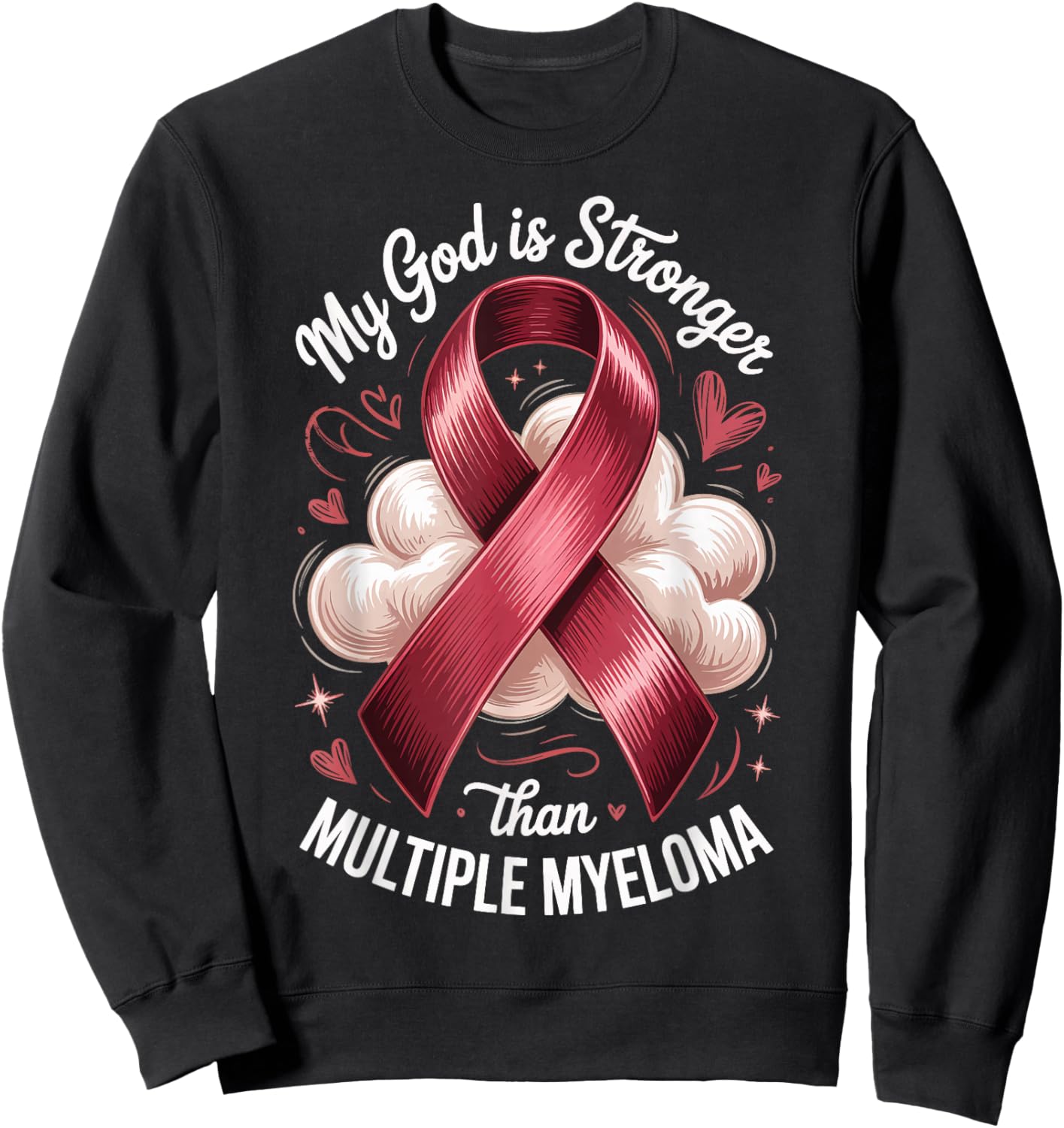 My God is Stronger Than Multiple Myeloma Sweatshirt - Sweatshirt | Black