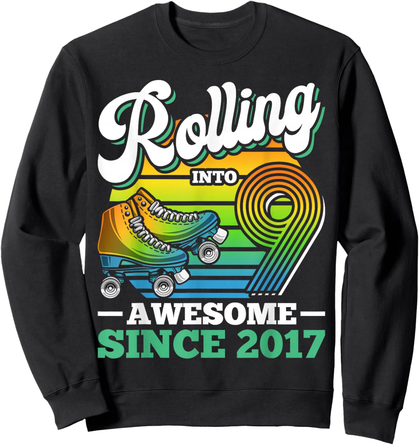 Rolling Into 9 Roller Skating Birthday Party 9th Birthday Sweatshirt - Sweatshirt | Black
