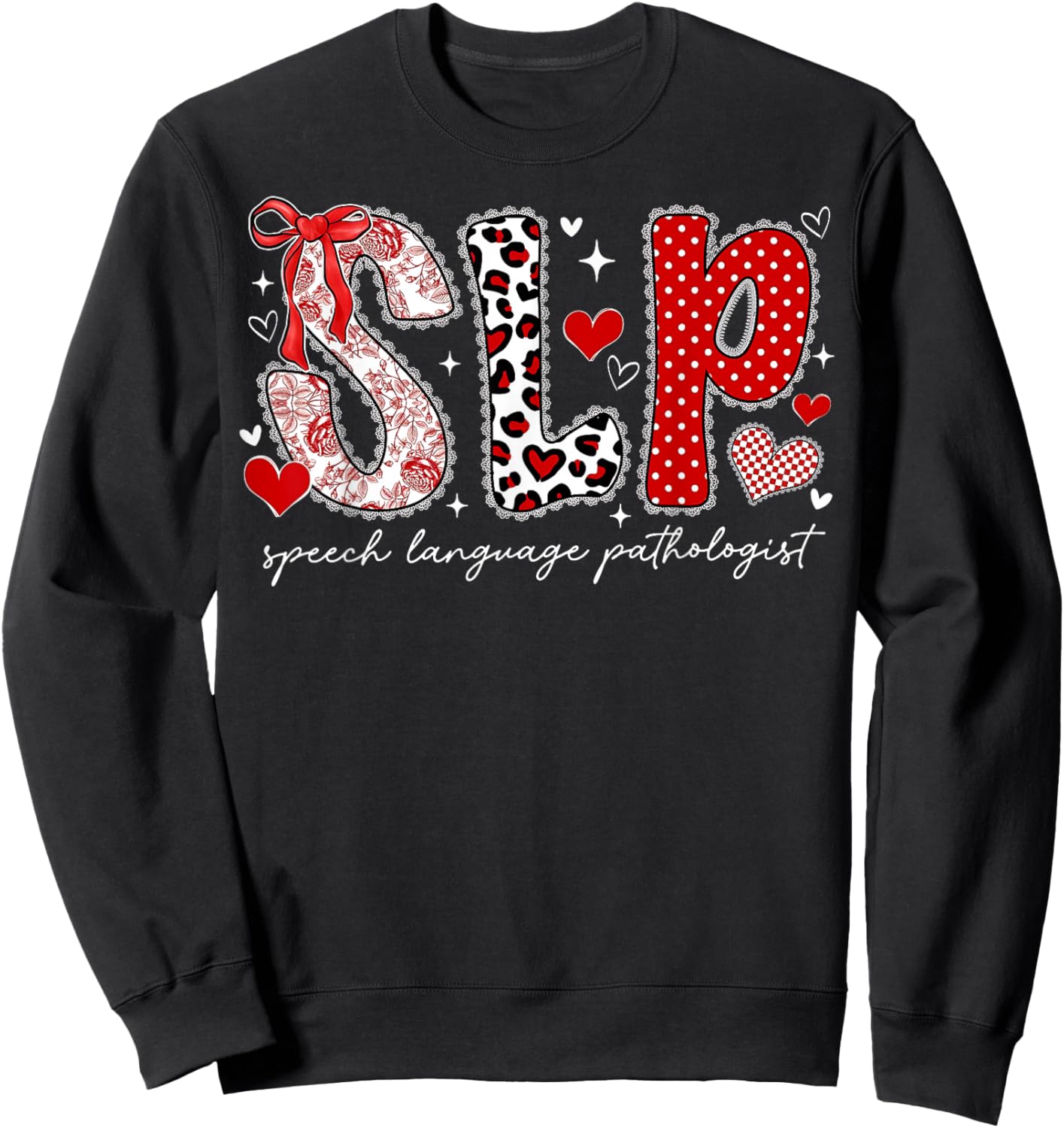 Speech Language Pathologist Valentines Day SLP Therapy Sweatshirt - Sweatshirt | Black