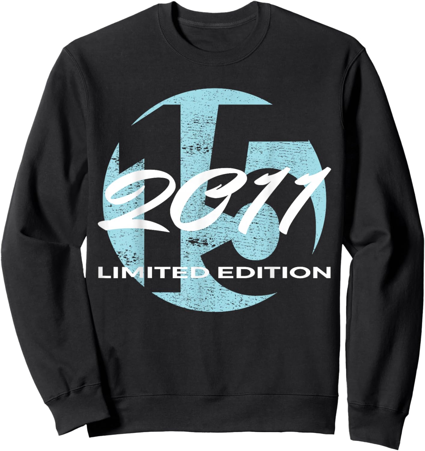 15th Birthday Girl boy 15 Years 2011 Funny Gift Sweatshirt - Sweatshirt | Black