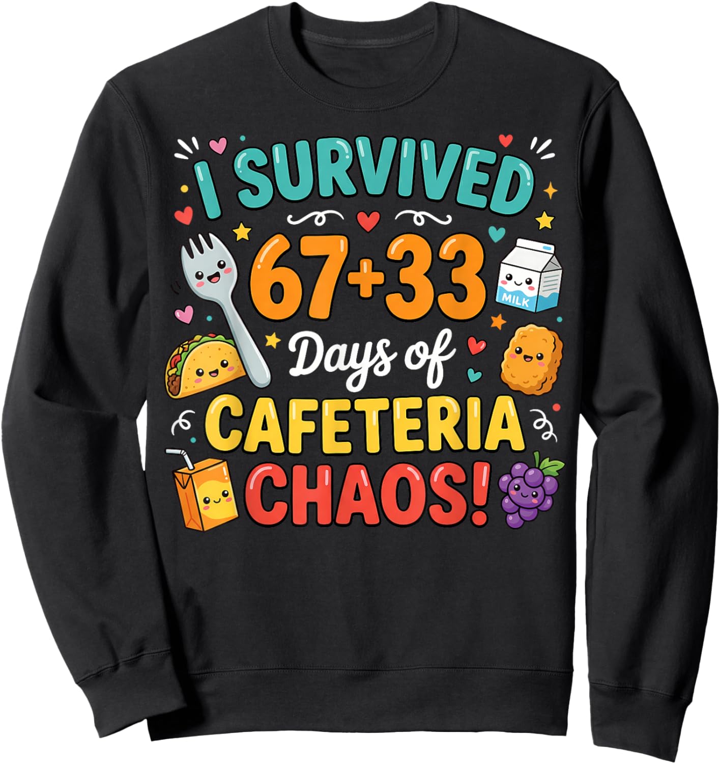 I Survived 67 33 Days of School Cafeteria Chaos Lunch Lady Sweatshirt - Sweatshirt | Black