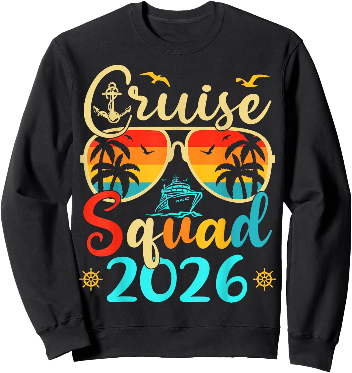 Cruise Squad 2026 Summer Vacation Matching Family Cruise Sweatshirt - Sweatshirt | Black