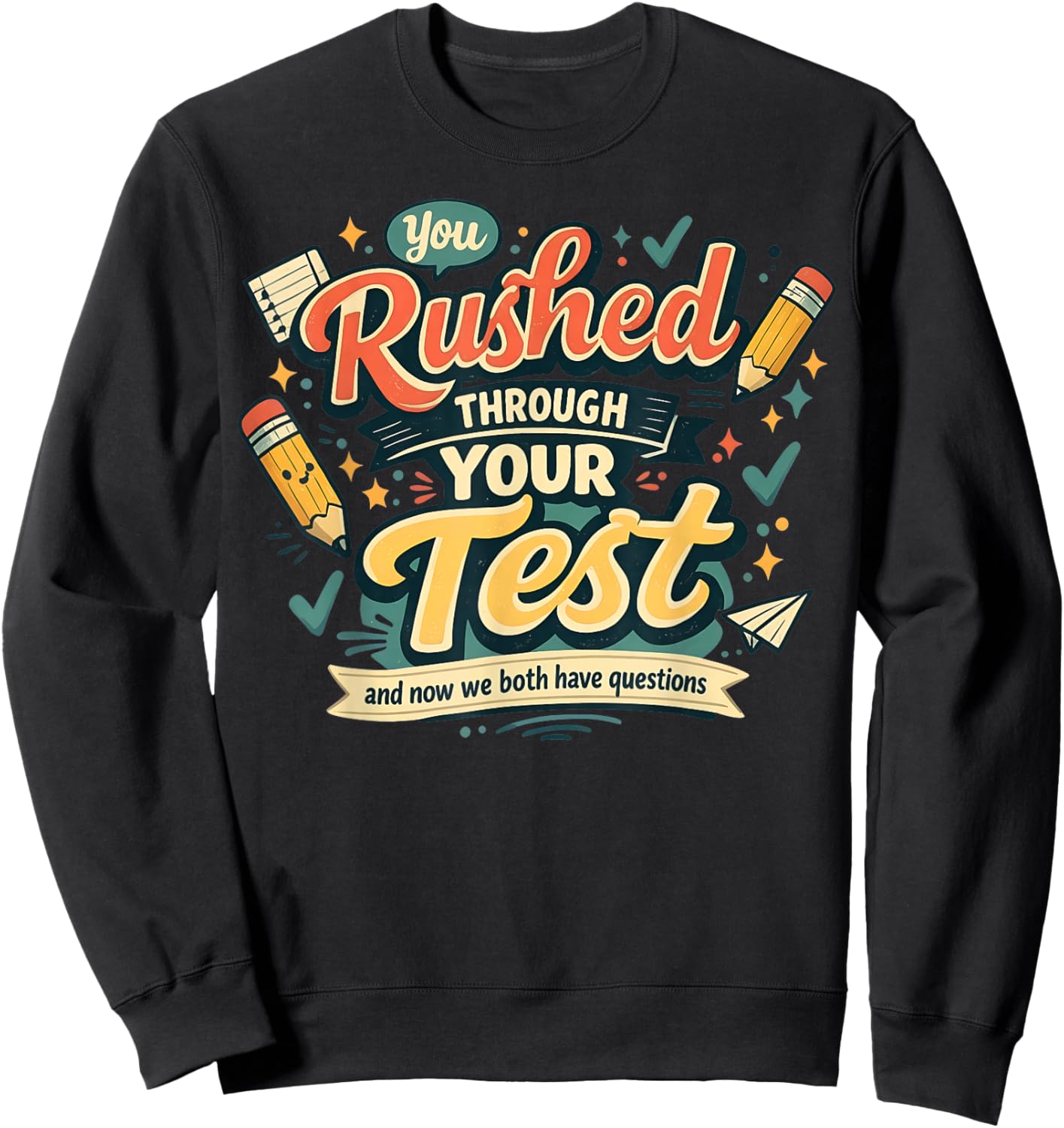 Test Day Teacher Sweatshirt - Sweatshirt | Black