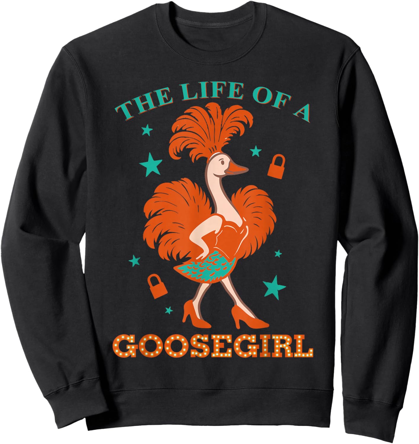 The Life of A Goosegirl Funny Goose with Orange Blue Outfit Sweatshirt - Sweatshirt | Black
