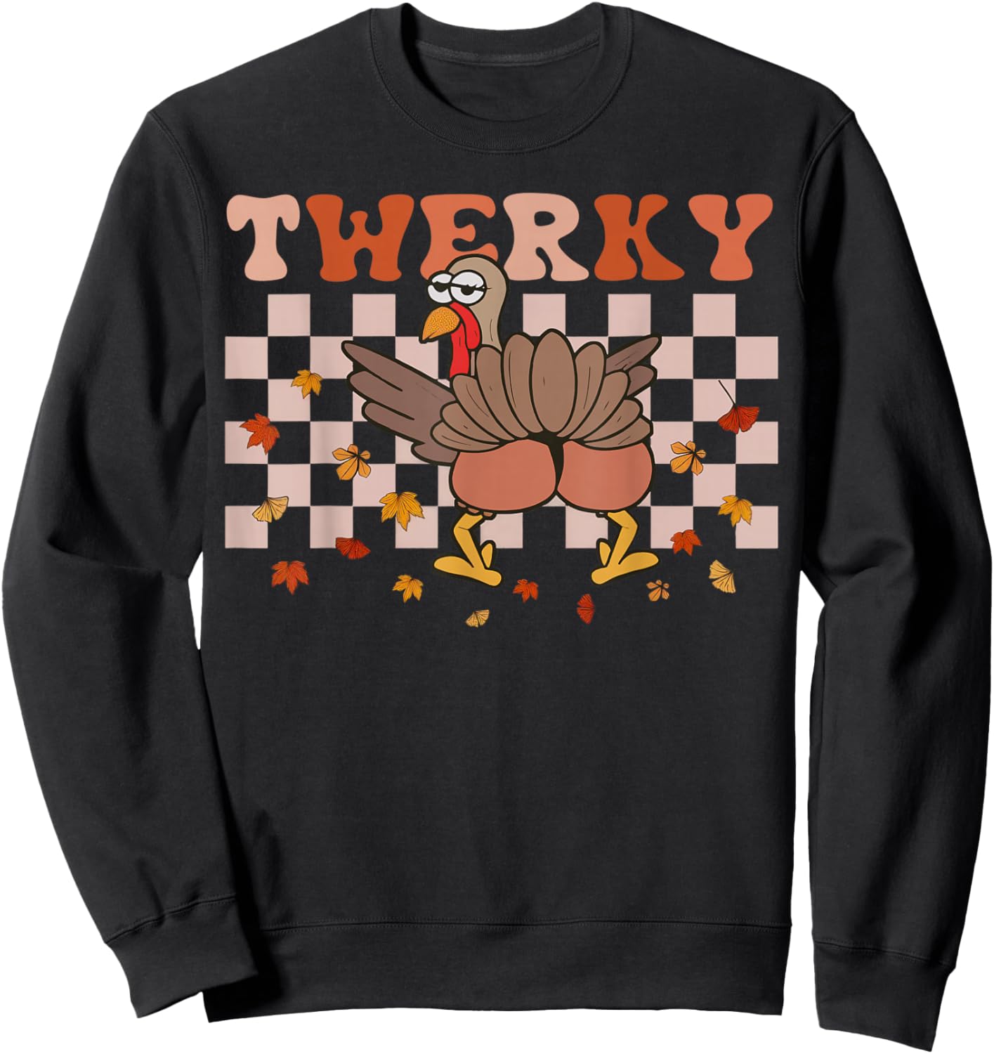 Twerky Thanksgiving Funny Turkey Butt Twerk Dance Pun Sweatshirt - Sweatshirt | Black