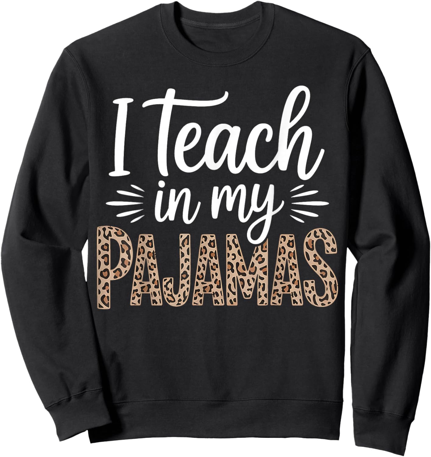Funny Homeschool Teacher Leopard Pajama Mom Design Sweatshirt - Sweatshirt | Black