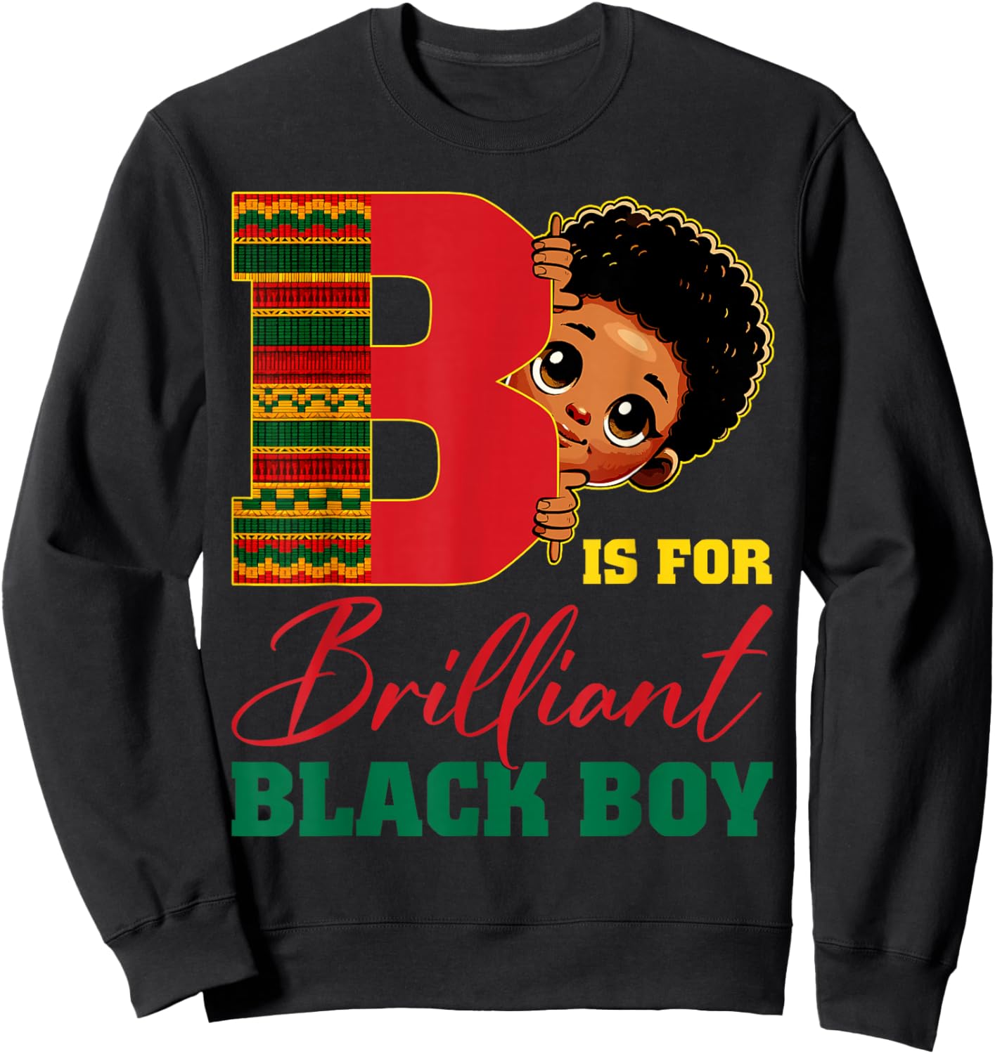 B is for Brilliant Black Boy Black History Month Boys Kids Sweatshirt - Sweatshirt | Black