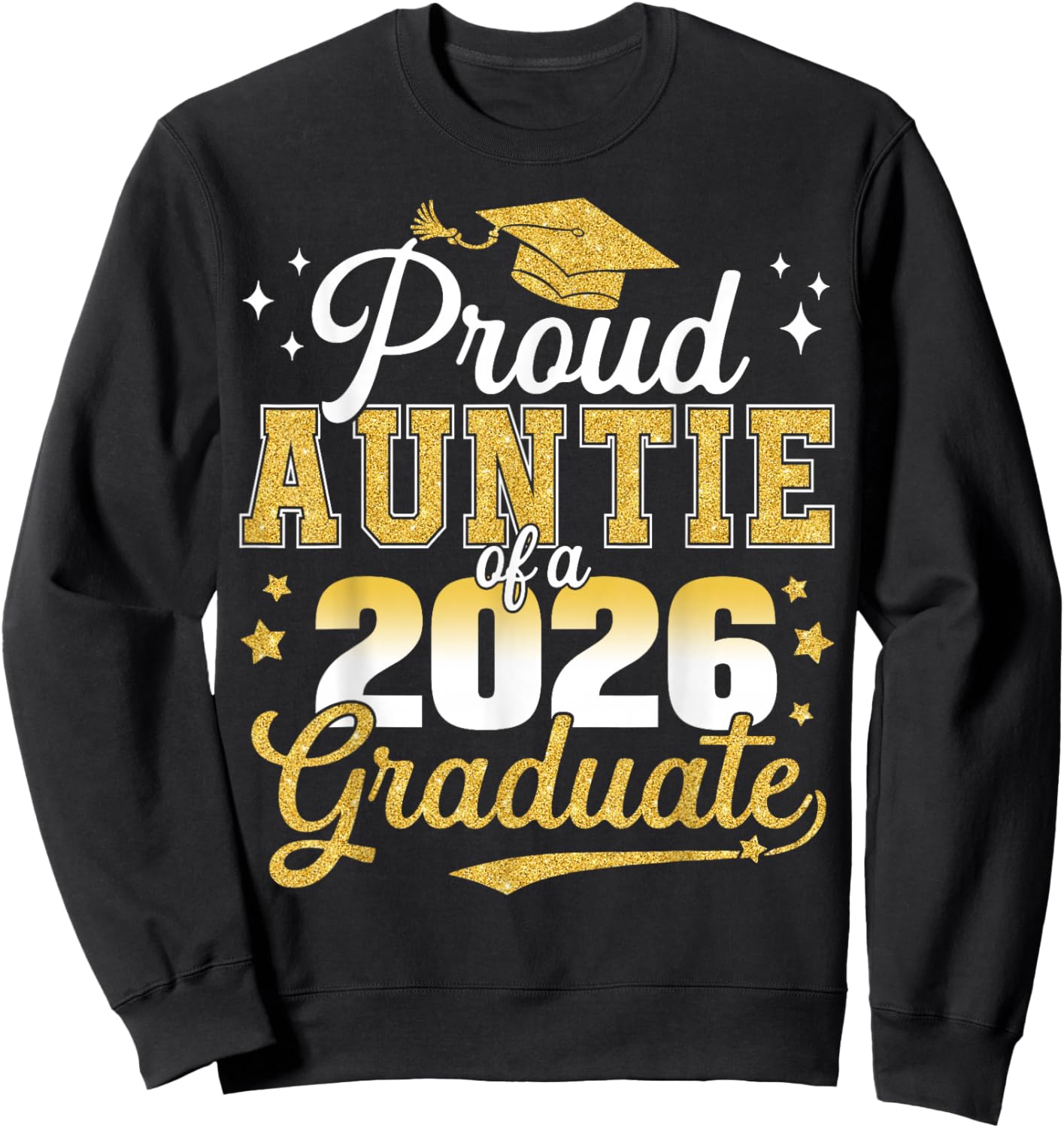 Proud Auntie of a Class of 2026 Graduate Senior Graduation Sweatshirt - Sweatshirt | Black