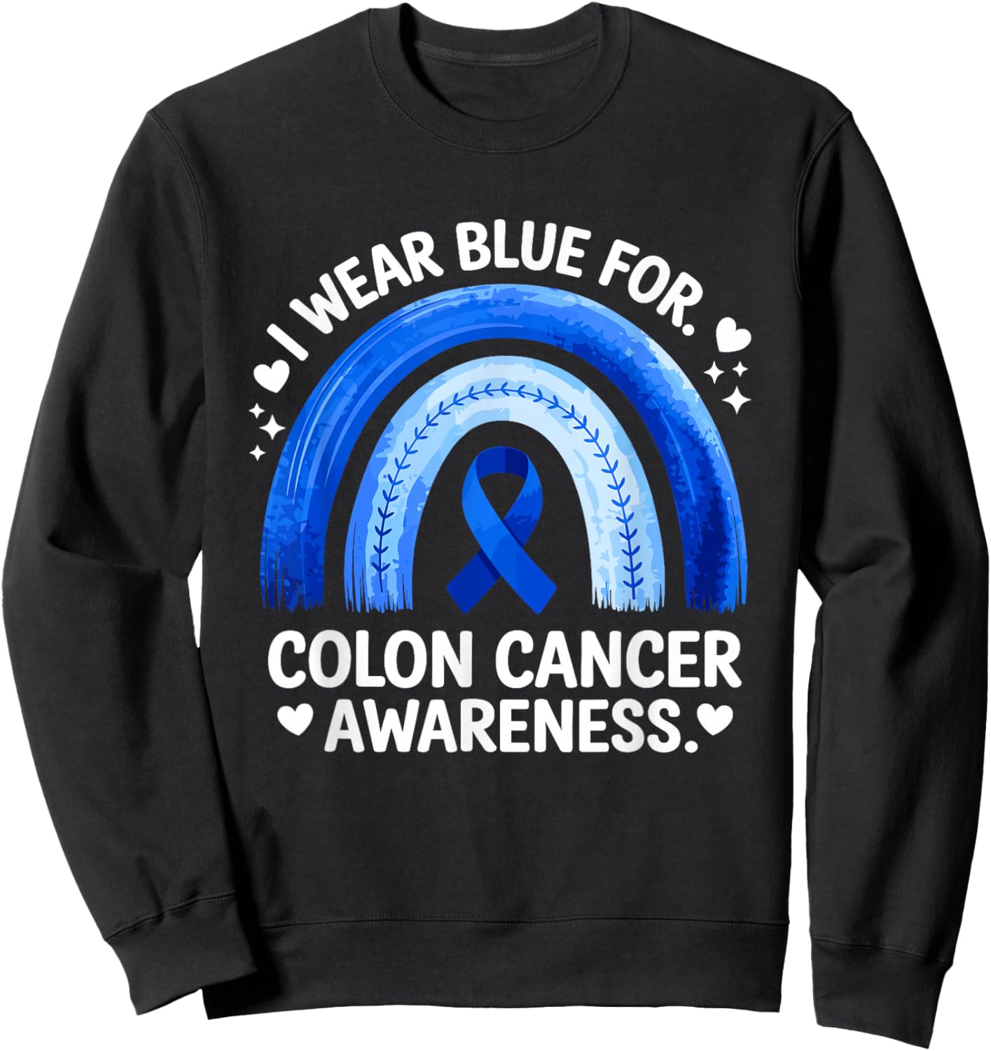 Colon Cancer Awareness in March Blue Ribbon Sweatshirt - Sweatshirt | Black