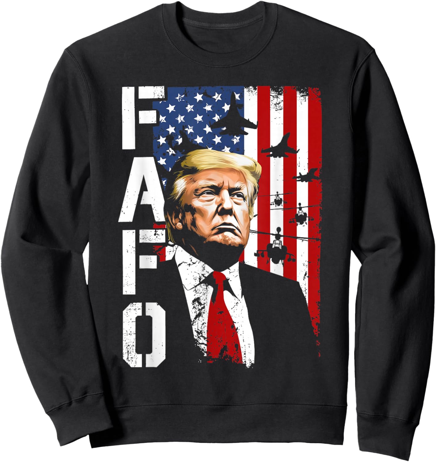 Funny Fafo Trump Fafo American USA Sweatshirt - Sweatshirt | Black
