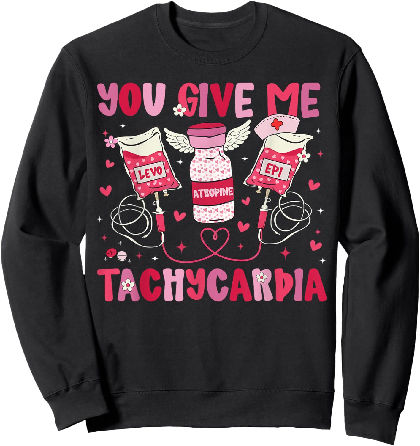 You Give Me Tachycardia Medical Valentine Nurse Girl Women Sweatshirt - Sweatshirt | Black