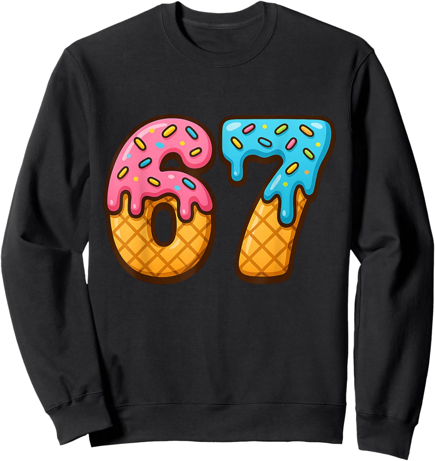67 Ice Cream Drip Meme Funny Six Seven Gen Alpha Slang Sweatshirt - Sweatshirt | Black