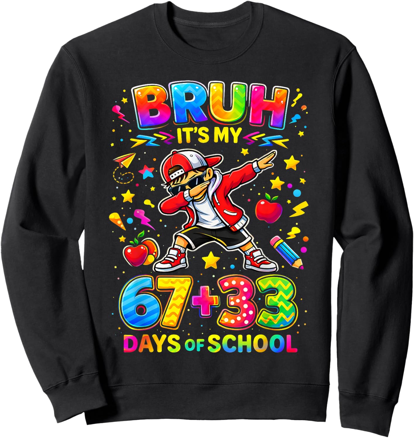Bruh Its My 67 33 Days of School Funny Boys Kids 100th Day Sweatshirt - Sweatshirt | Black