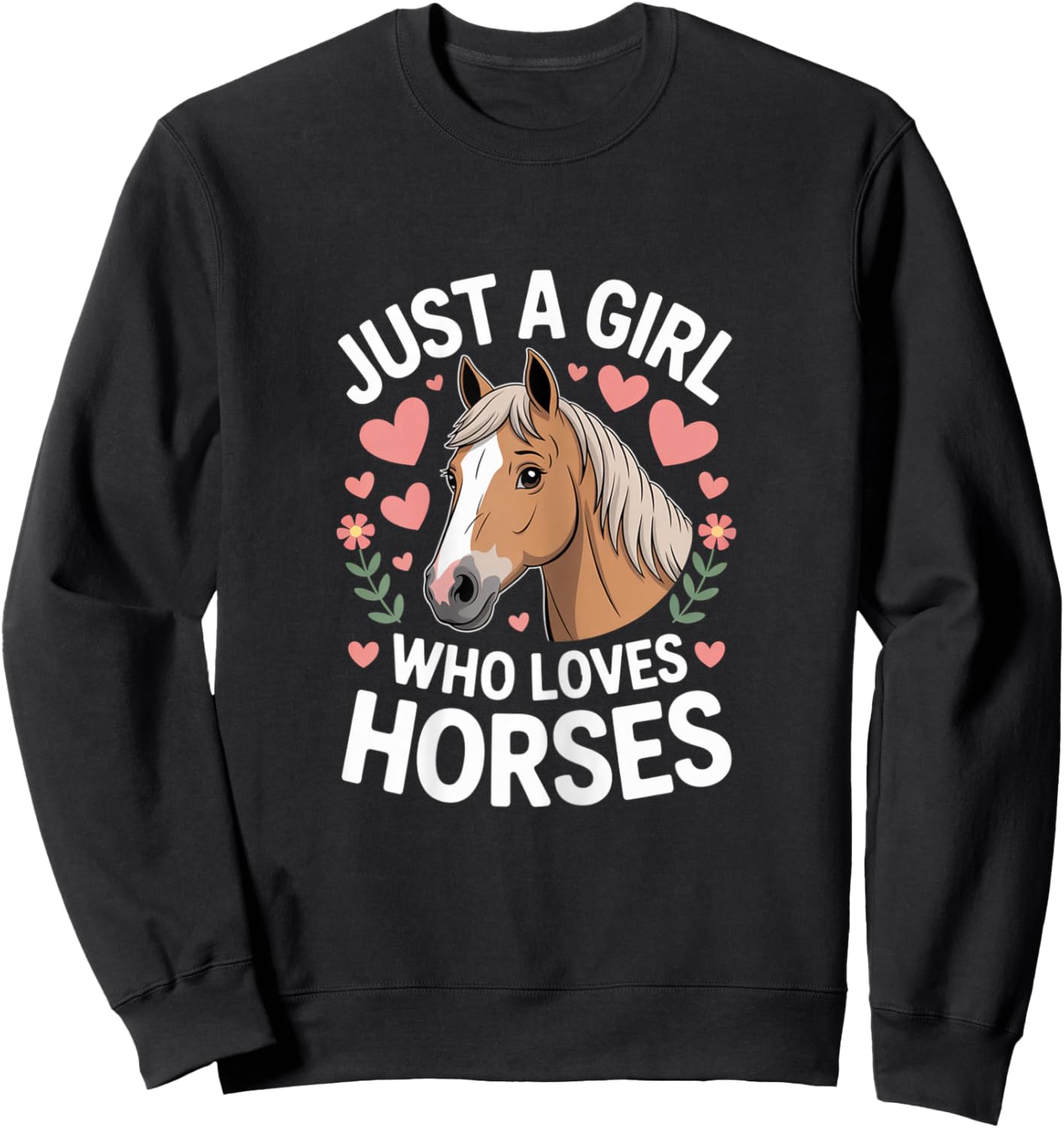 Cute Horse Girl Just A Girl Who Loves Horses Lover Valentine Sweatshirt - Sweatshirt | Black