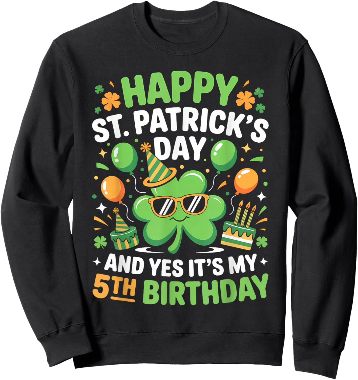 Happy St Patrick's Day 2026 Yes It's My 5th Birthday Kids Sweatshirt - Sweatshirt | Black