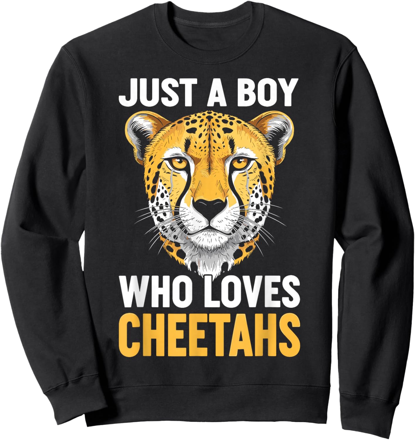 Just a Boy Who Loves Cheetahs Sweatshirt - Sweatshirt | Black
