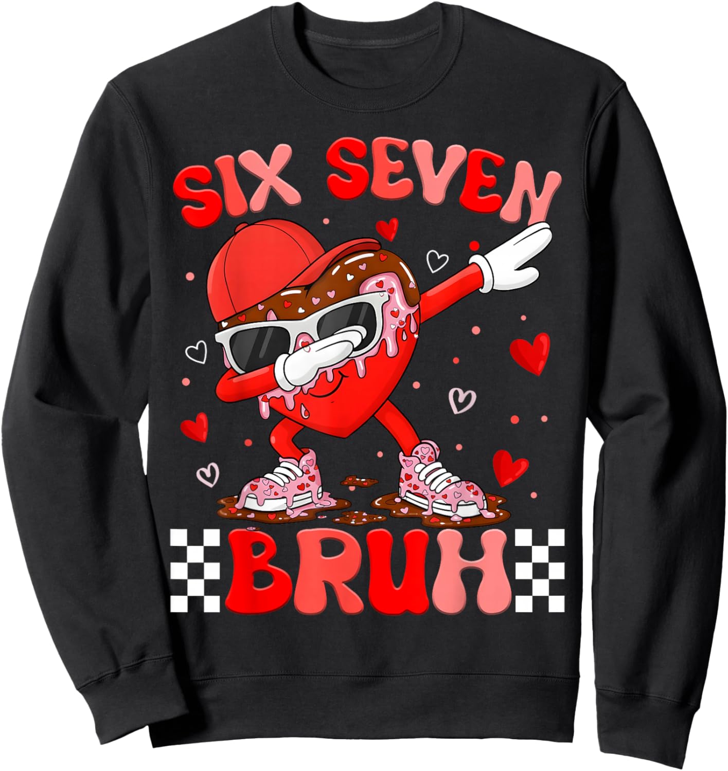 Bruh 67 Valentines Six Seven Meme Drip Heart 6 7 Boys Kids Sweatshirt - Sweatshirt | Black