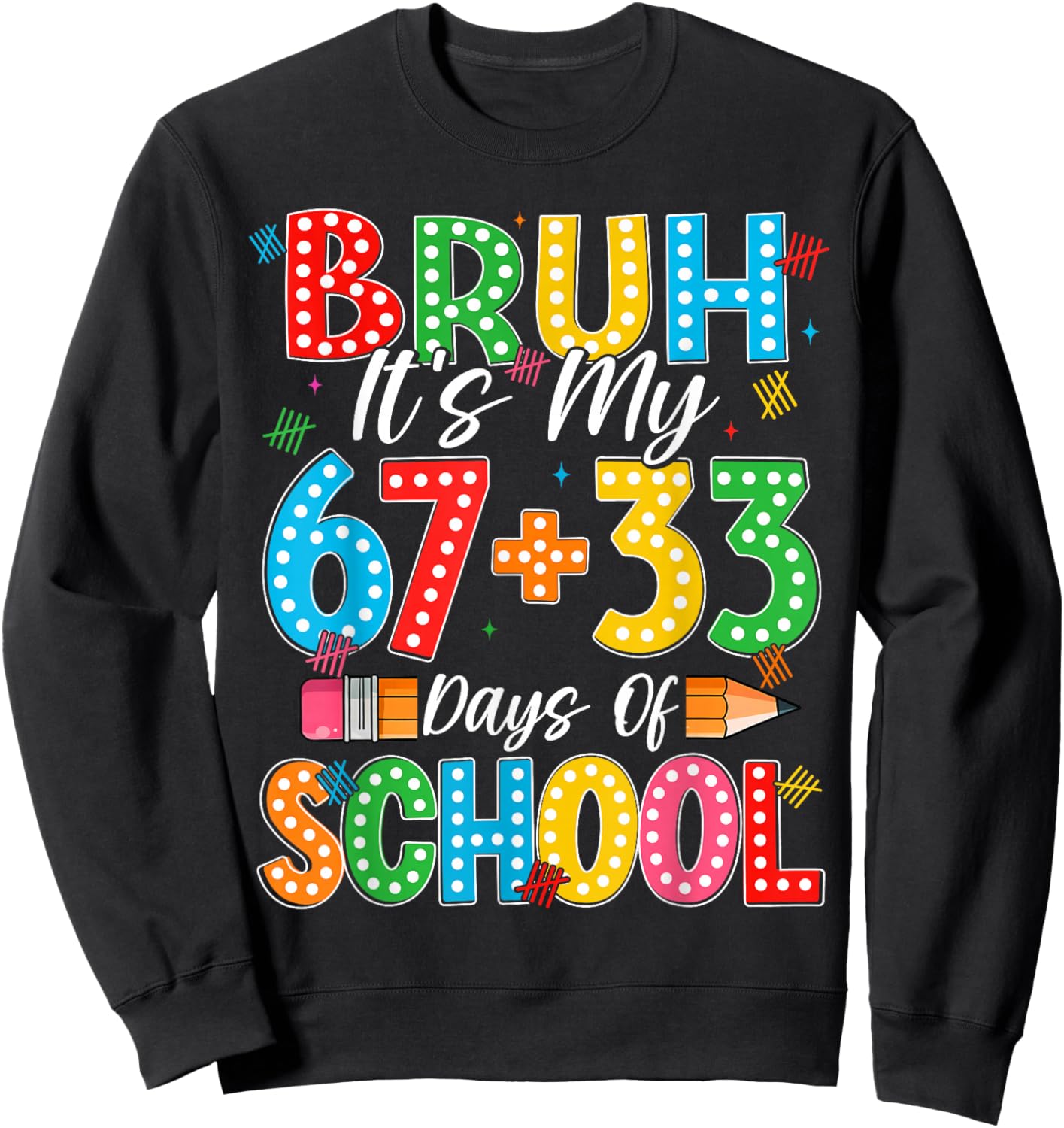 Bruh Its My 67 33 Days of School Shirts Boys Kids 100th Day Sweatshirt - Sweatshirt | Black