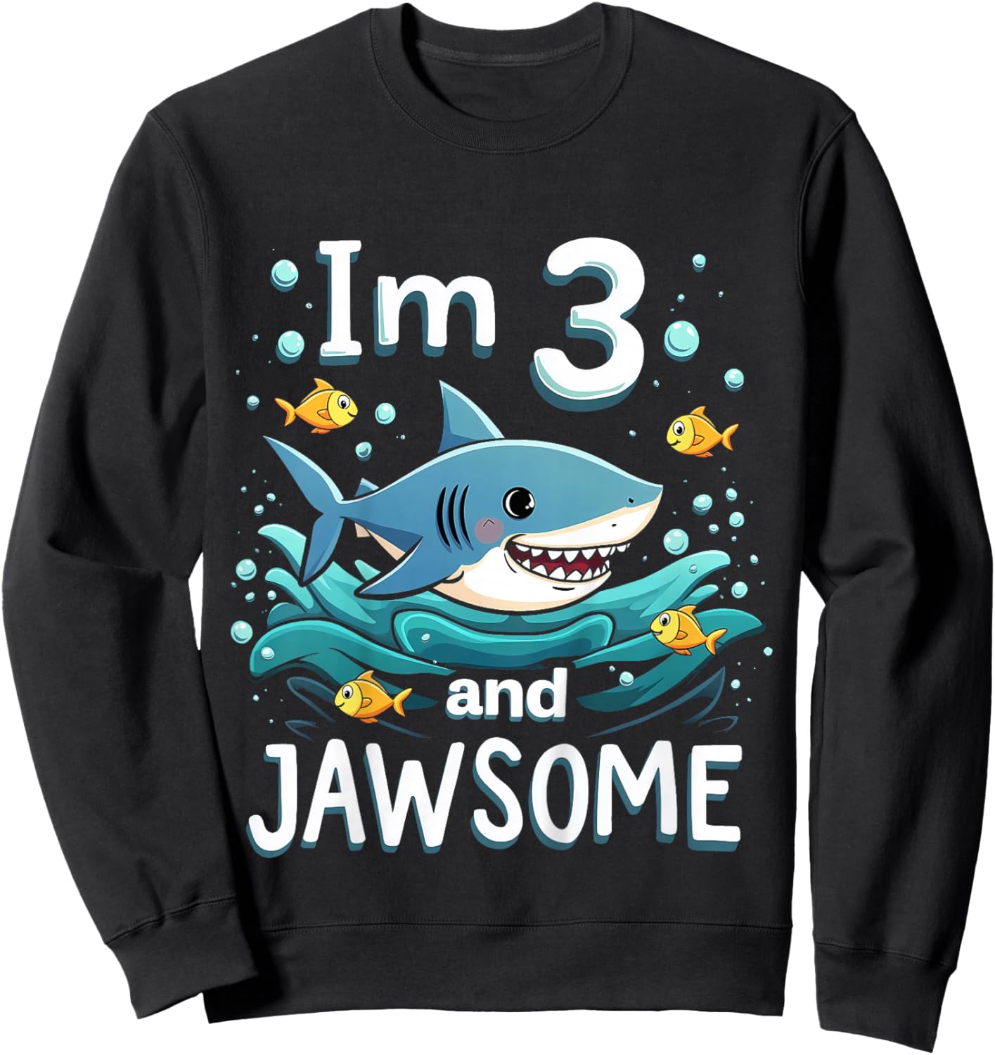 Kids I’m 3 and Jawsome Shark 3rd Birthday for Kids Sweatshirt - Sweatshirt | Black