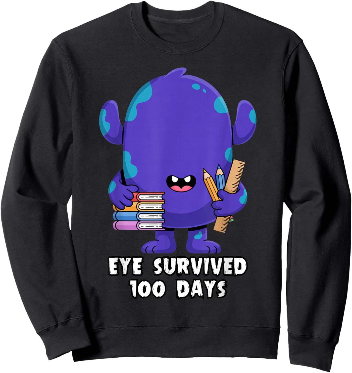 Eye Survived 100 Days of School Easy Monster DIY Project Sweatshirt - Sweatshirt | Black