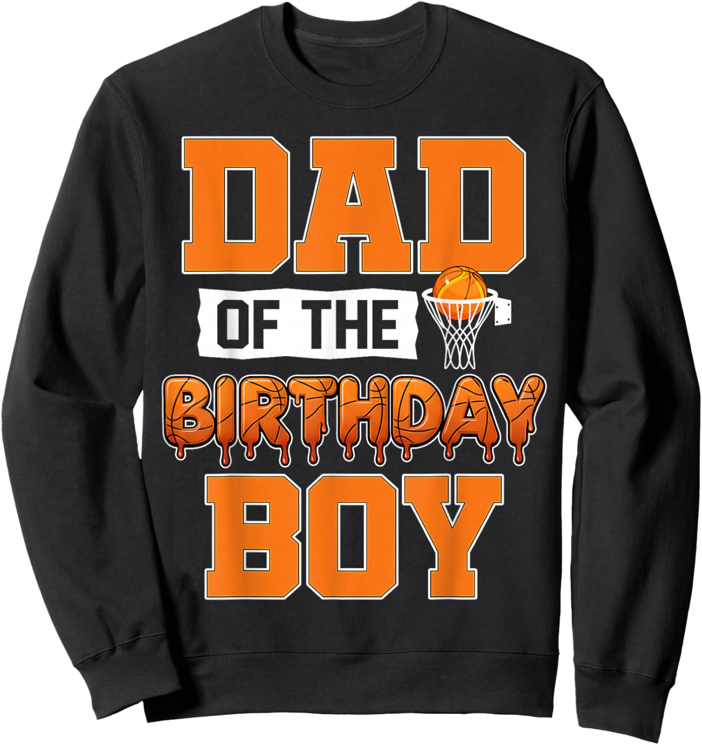 Dad of The Birthday Boy Matching Basketball Player Family Sweatshirt - Sweatshirt | Black