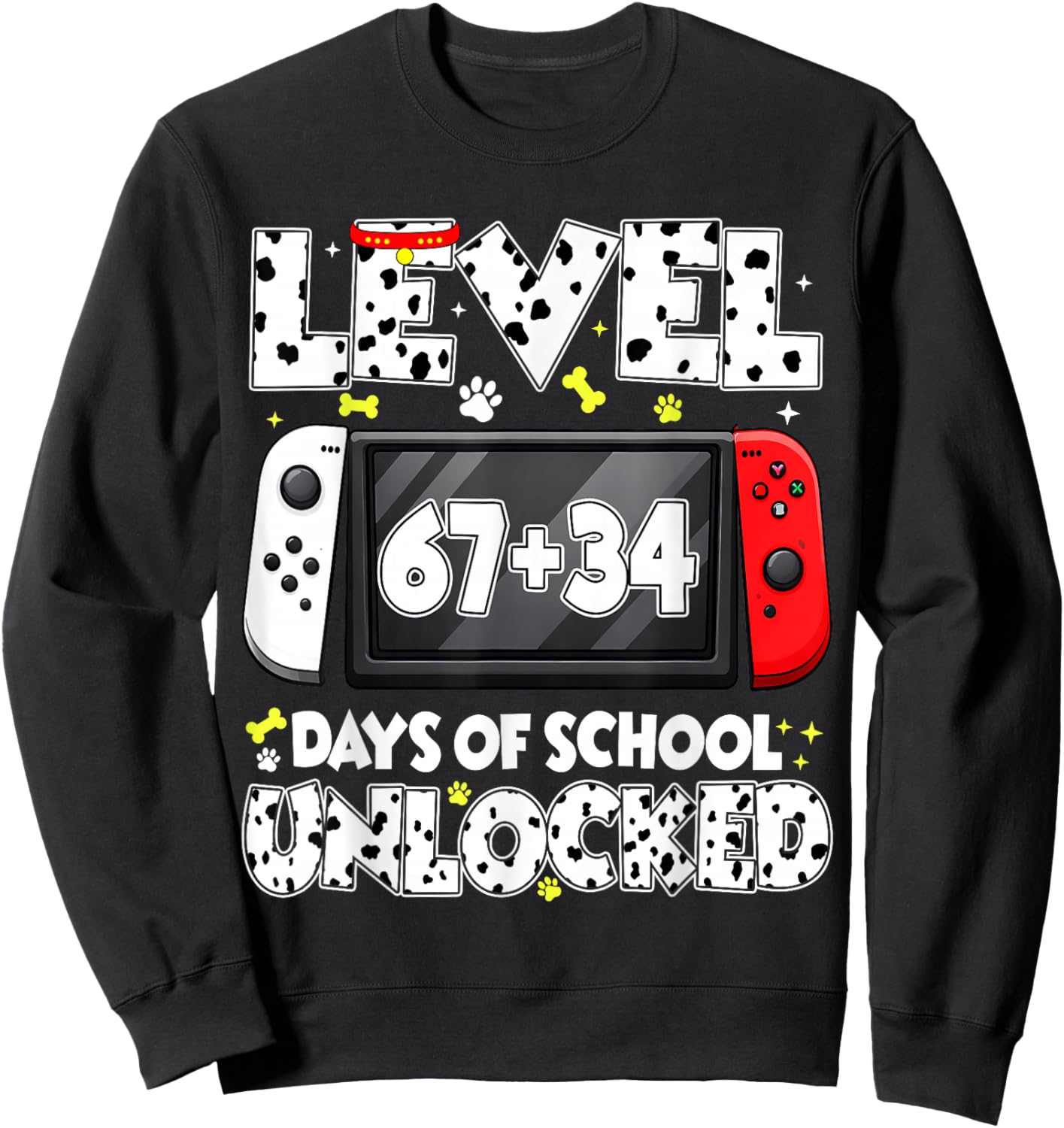 67 34 Days of School Dalmatian Dog Level Unlocked 100 Days Sweatshirt - Sweatshirt | Black
