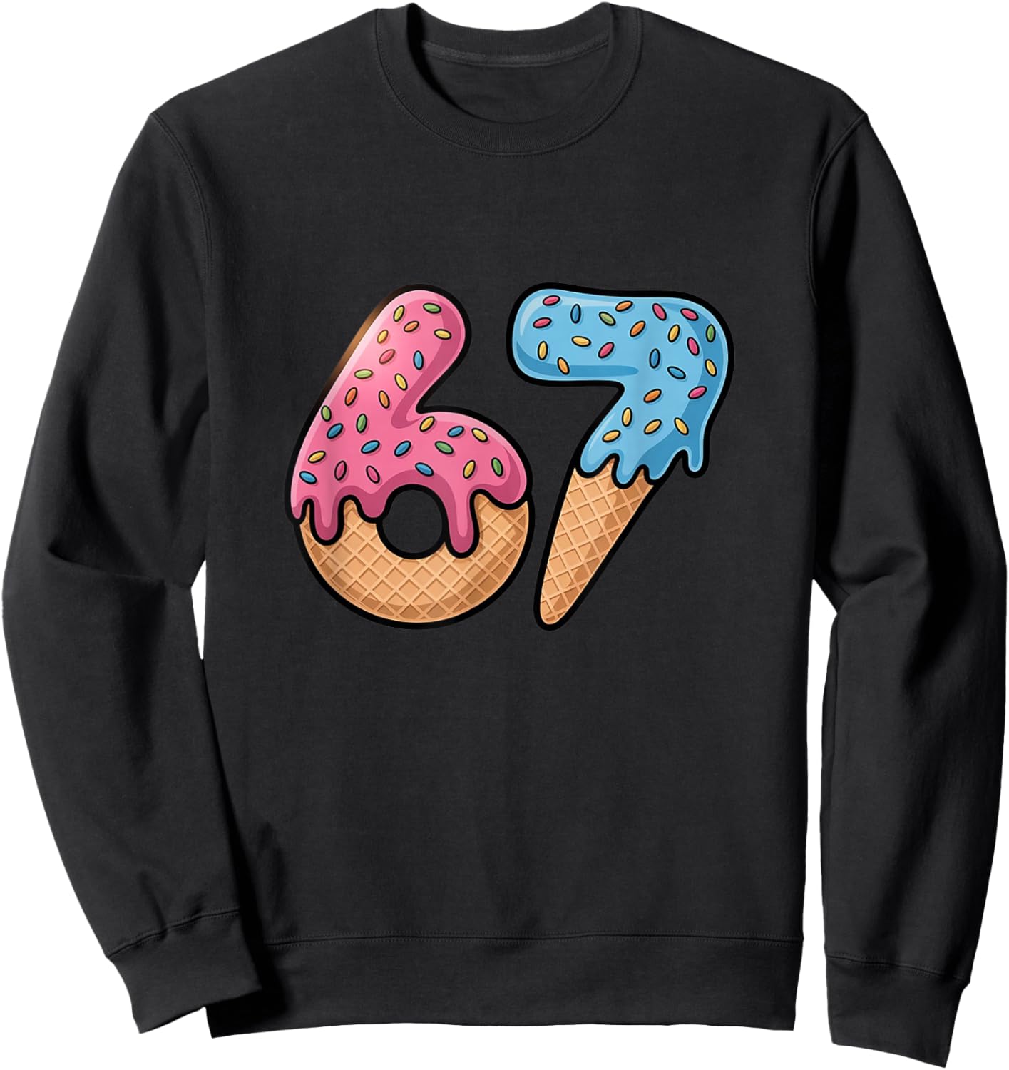 Six Seven Ice Cream Drip Cool Meme 67 Funny Number Sweatshirt - Sweatshirt | Black