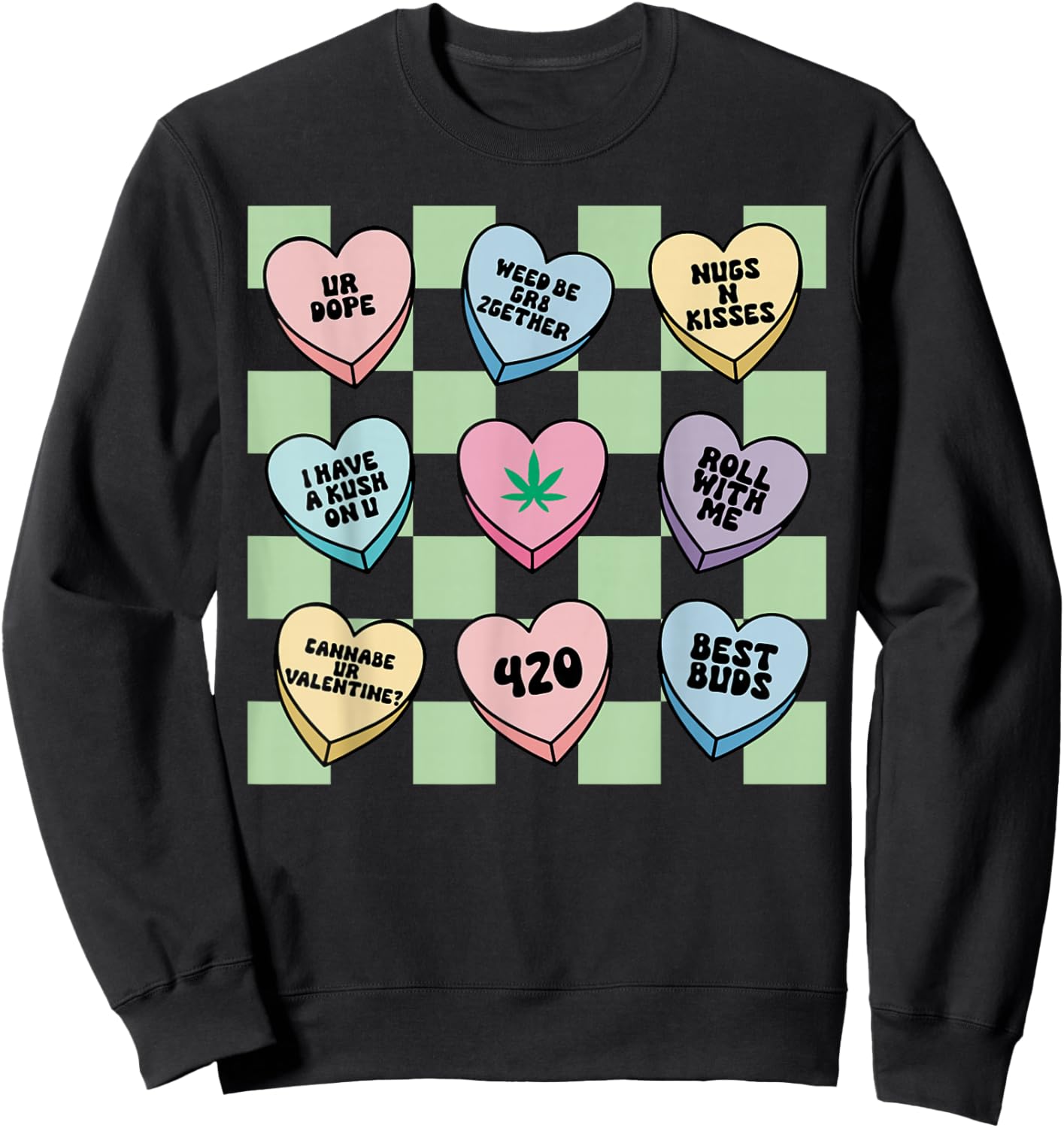 Retro Cannabis Candy Heart Valentines Marijuana Weed Stoner Sweatshirt - Sweatshirt | Black