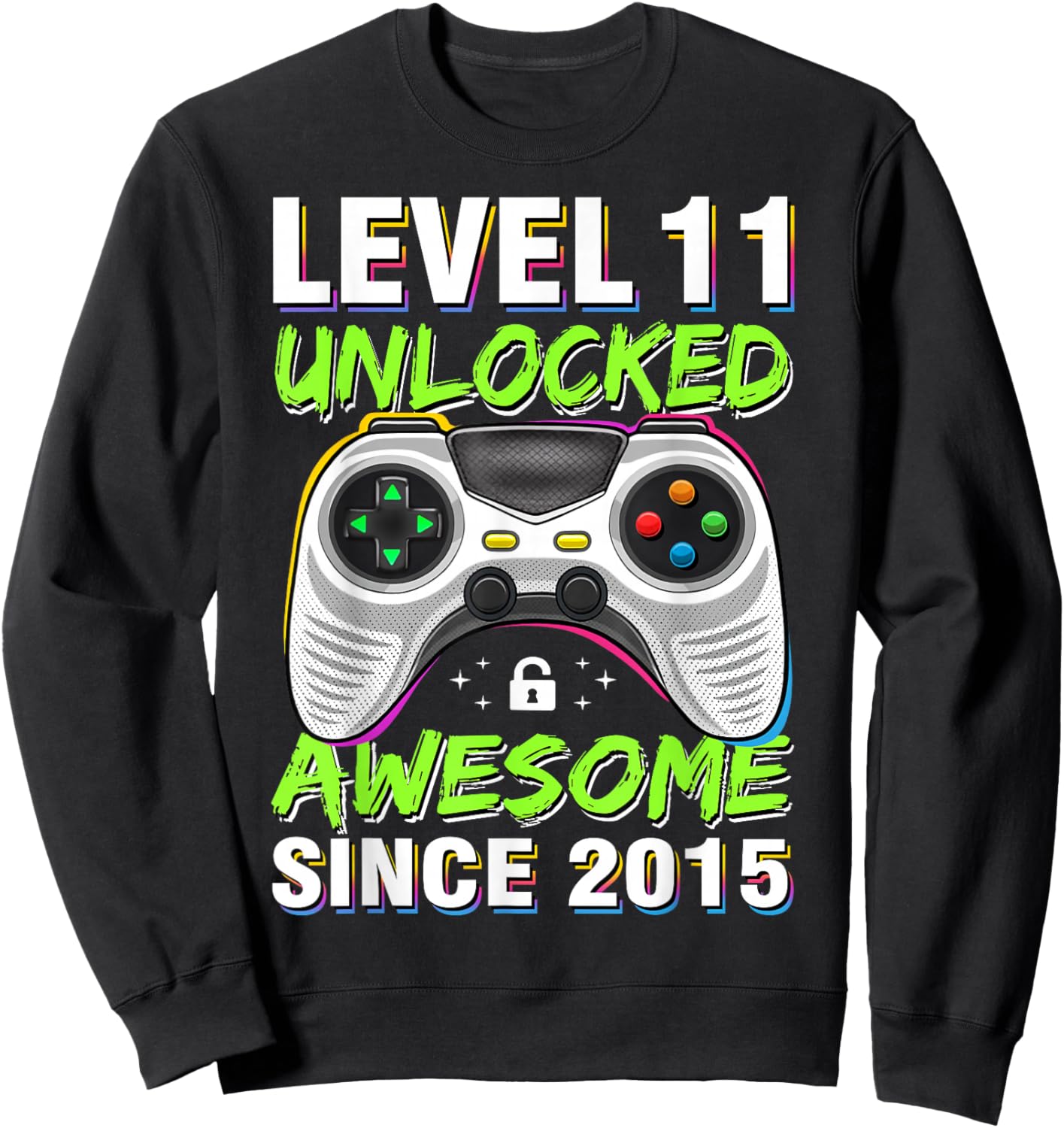 Level 11 Unlocked Awesome Since 2015 11th Birthday Gaming Sweatshirt - Sweatshirt | Black