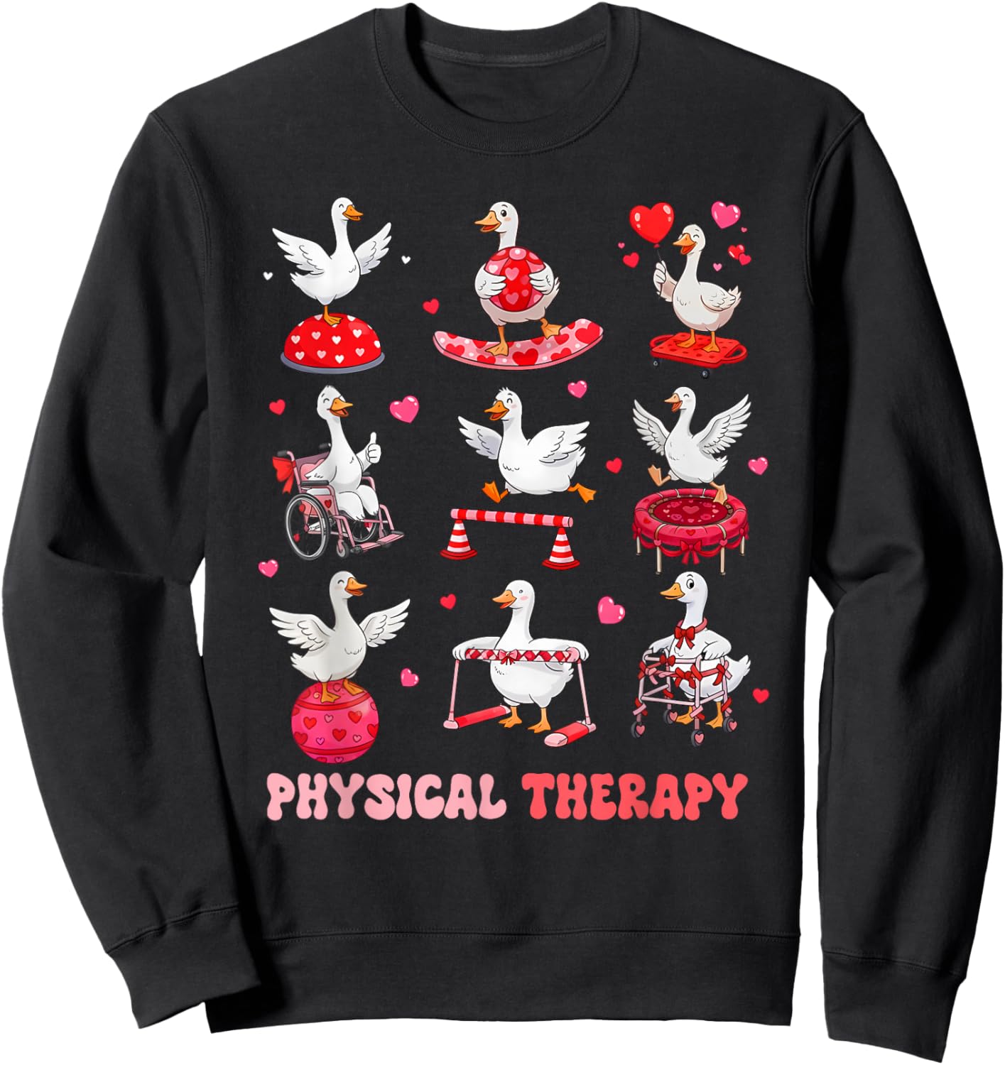 Valentines Physical Therapy Physical Therapist Silly Goose Sweatshirt - Sweatshirt | Black