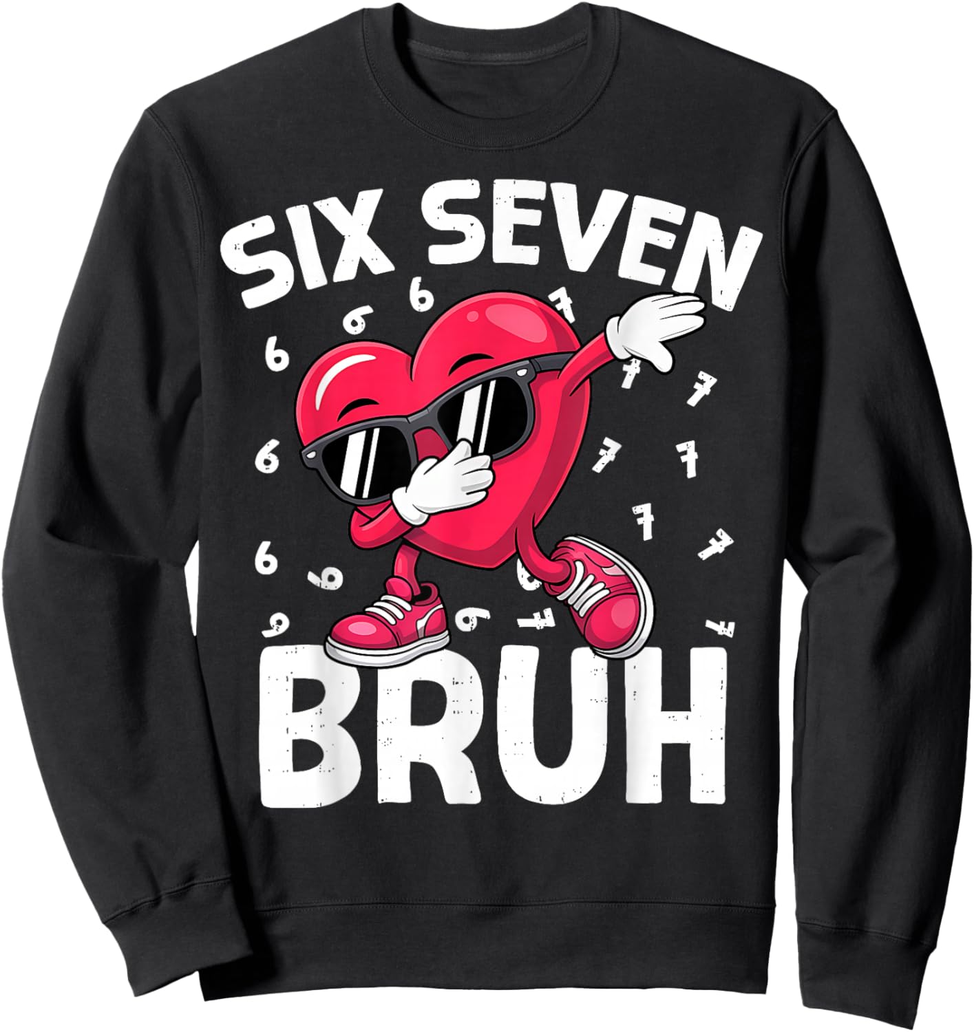 Valentines Day Six Seven Bruh 6 7 Meme Dab Heart Boys Kids Sweatshirt - Sweatshirt | Black