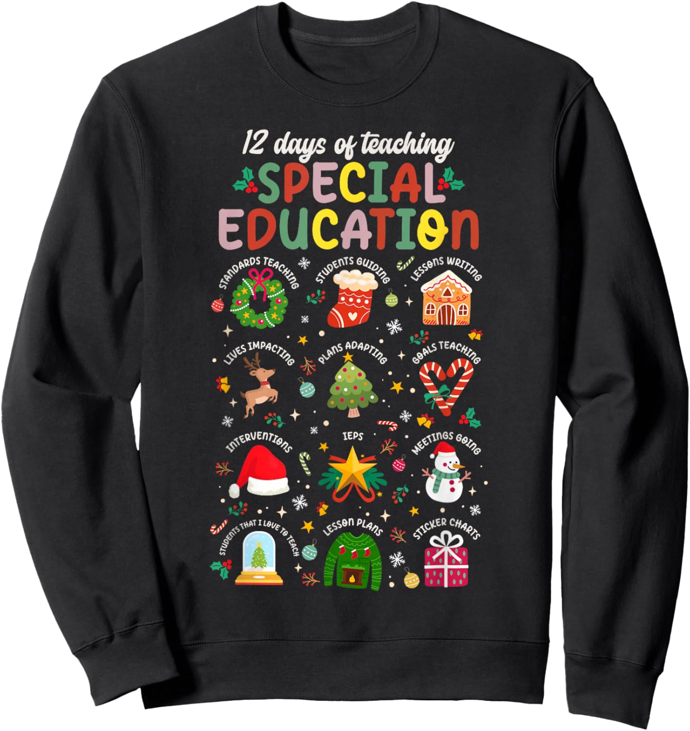 12 Days of Teaching Special Education SPED Teacher Christmas Sweatshirt - Sweatshirt | Black