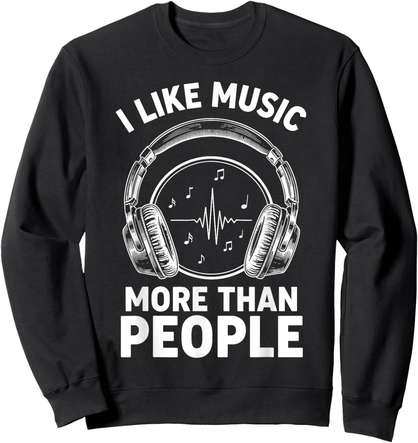 Headphone Musicians Shirt Men, I Like Music More Than People Sweatshirt - Sweatshirt | Black