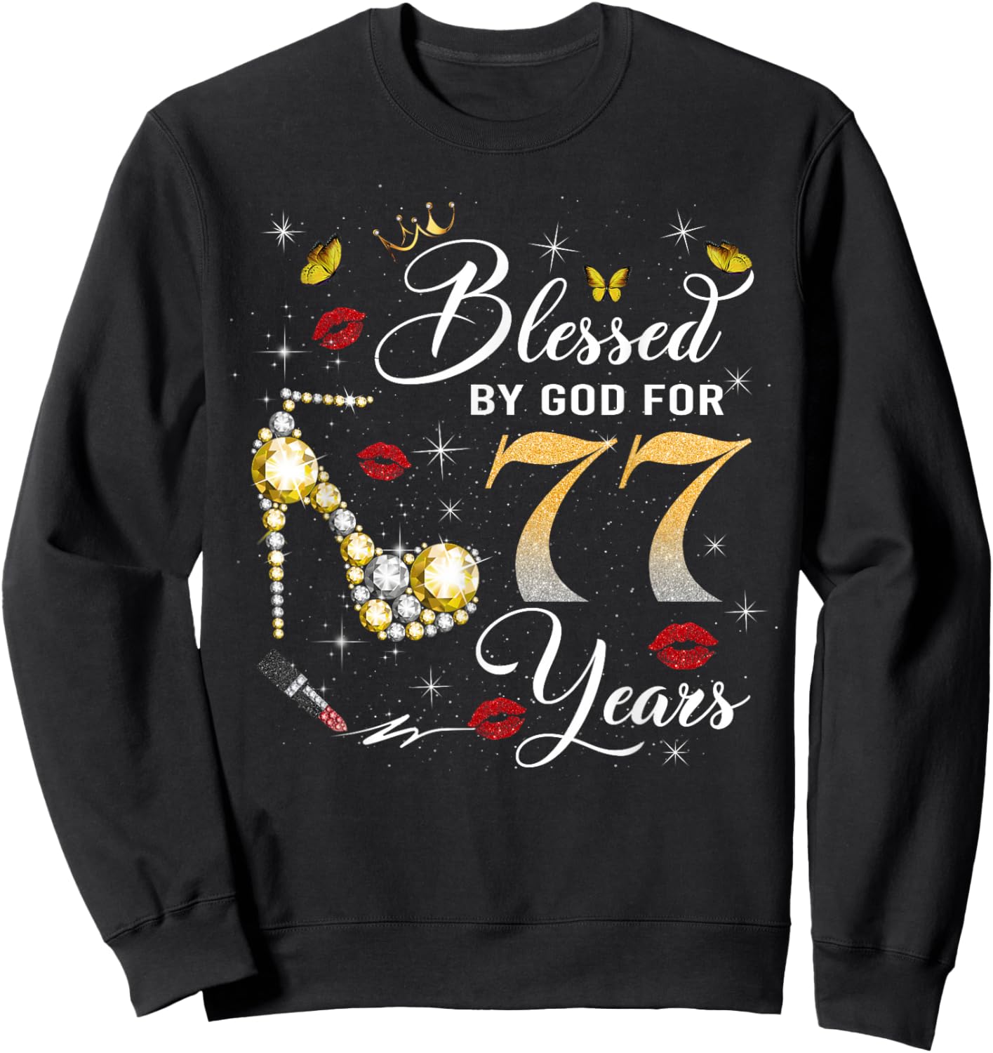 Blessed by God for 77 Years Old Women 77th Birthday Queen Sweatshirt - Sweatshirt | Black