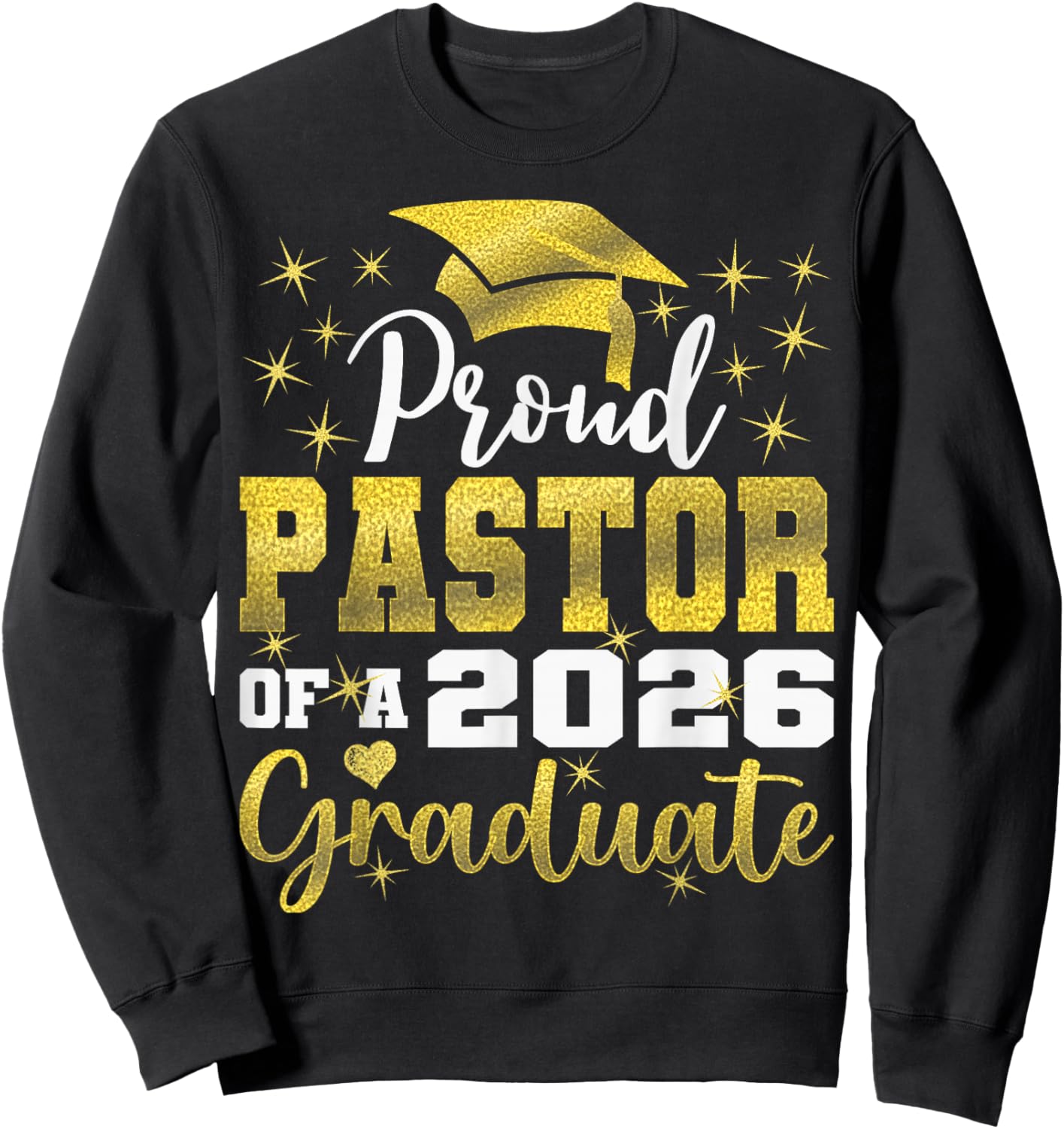 Super Proud Pastor of 2026 Graduate Senior Graduation Family Sweatshirt - Sweatshirt | Black