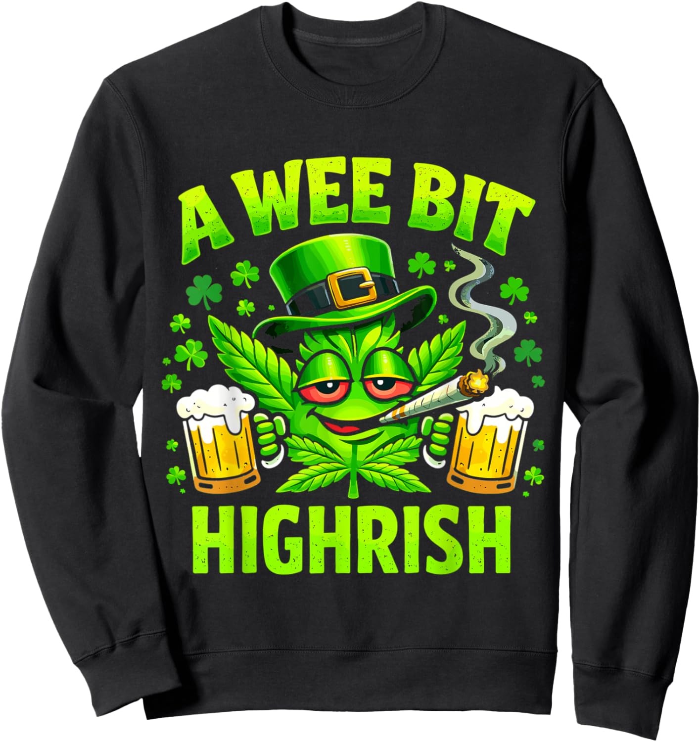 A Wee Bit Highrish Funny St Patricks Day Men Women Sweatshirt - Sweatshirt | Black