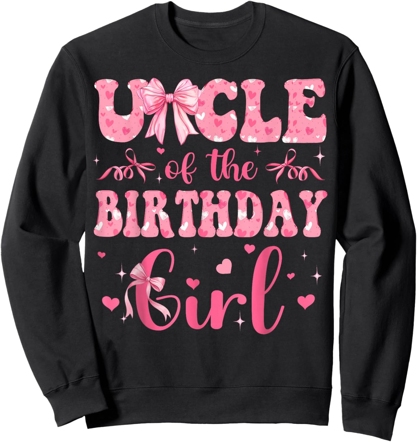 Uncle of The Birthday Girl Matching Pink Coquette Bow Sweatshirt - Sweatshirt | Black