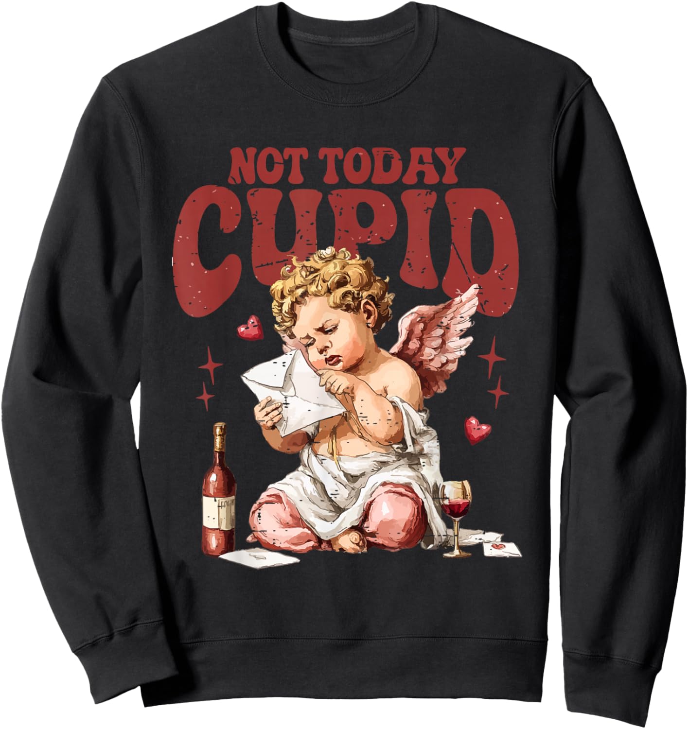 Retro Not Today Cupid Sarcastic Valentine XOXO Hearts Love Sweatshirt - Sweatshirt | Black