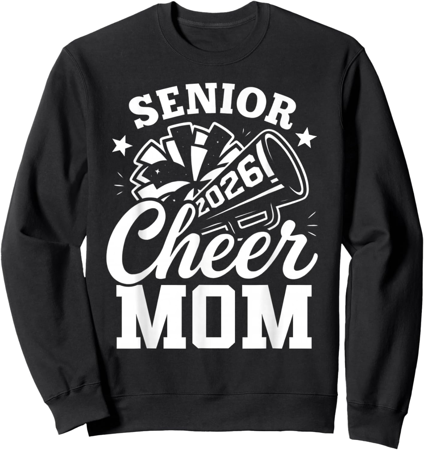 Proud Senior Cheer Mom 2026 Cheerleader Mom Class of 2026 Sweatshirt - Sweatshirt | Black