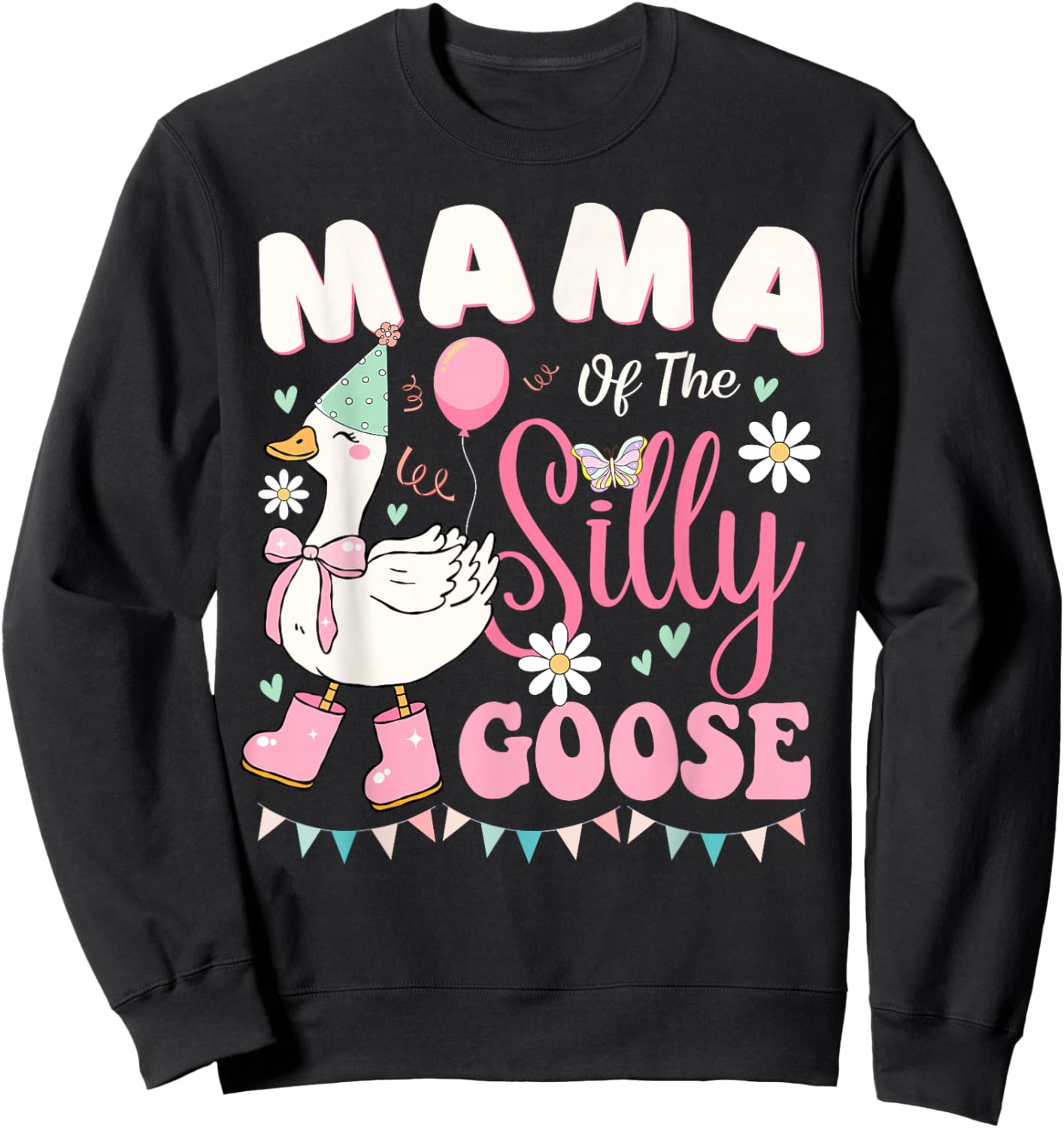 Mama of The Silly Goose Birthday Party Family Matching Sweatshirt - Sweatshirt | Black
