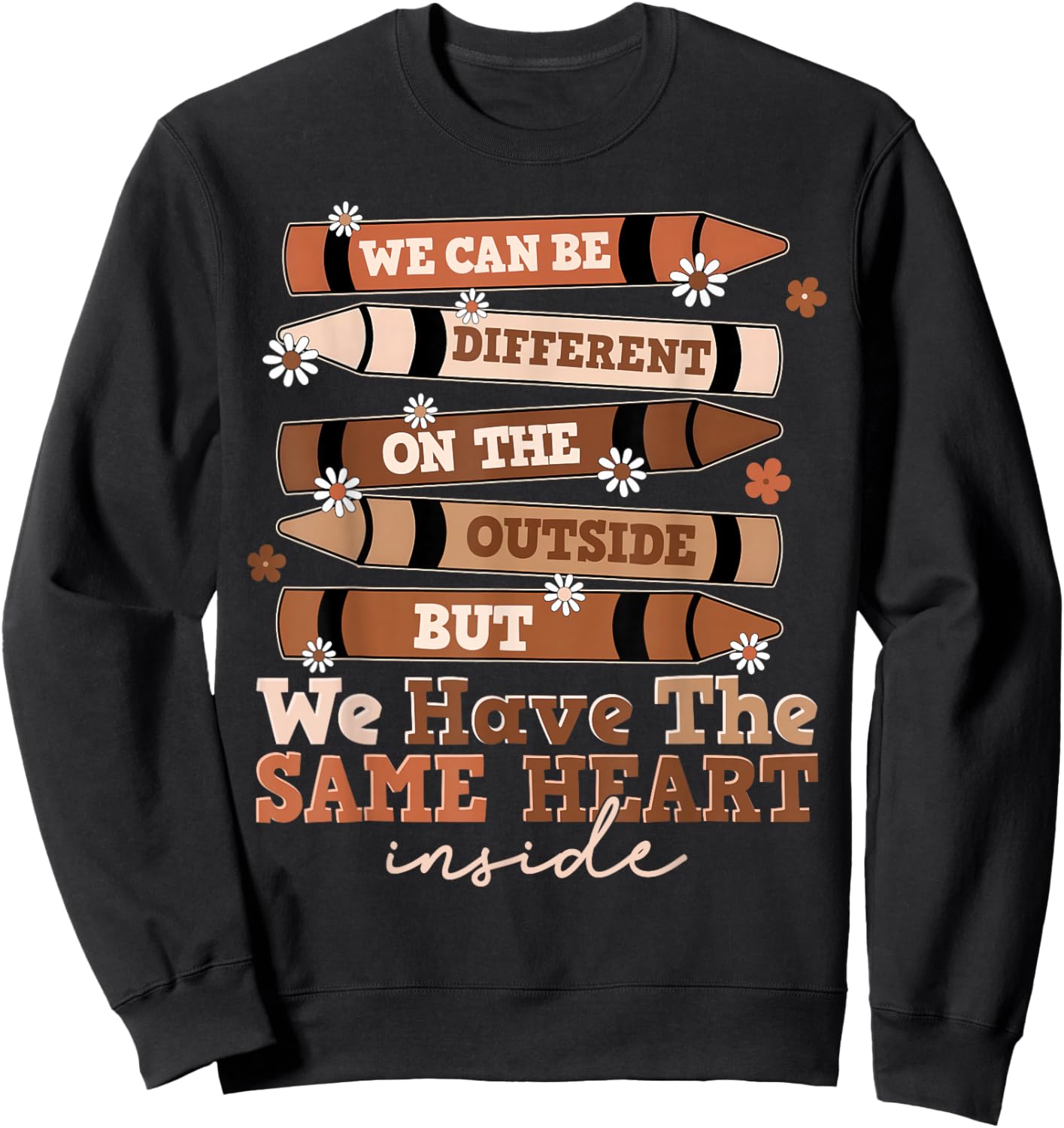 Black History Month Different Outside Same Heart Inside Sweatshirt - Sweatshirt | Black