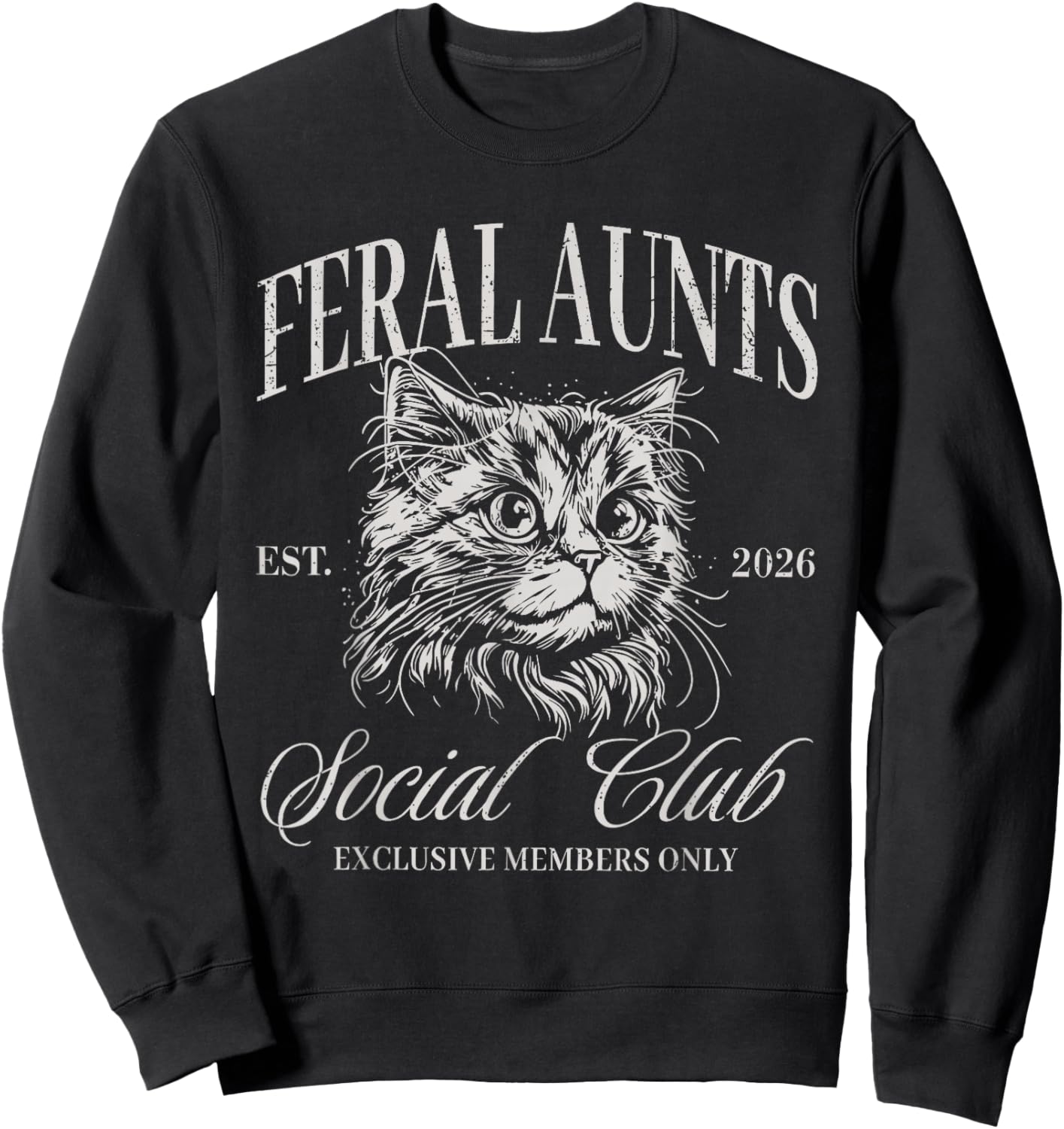 Feral Aunt Social Club Funny Cat Pregnancy Feral Meme Aunty Sweatshirt - Sweatshirt | Black