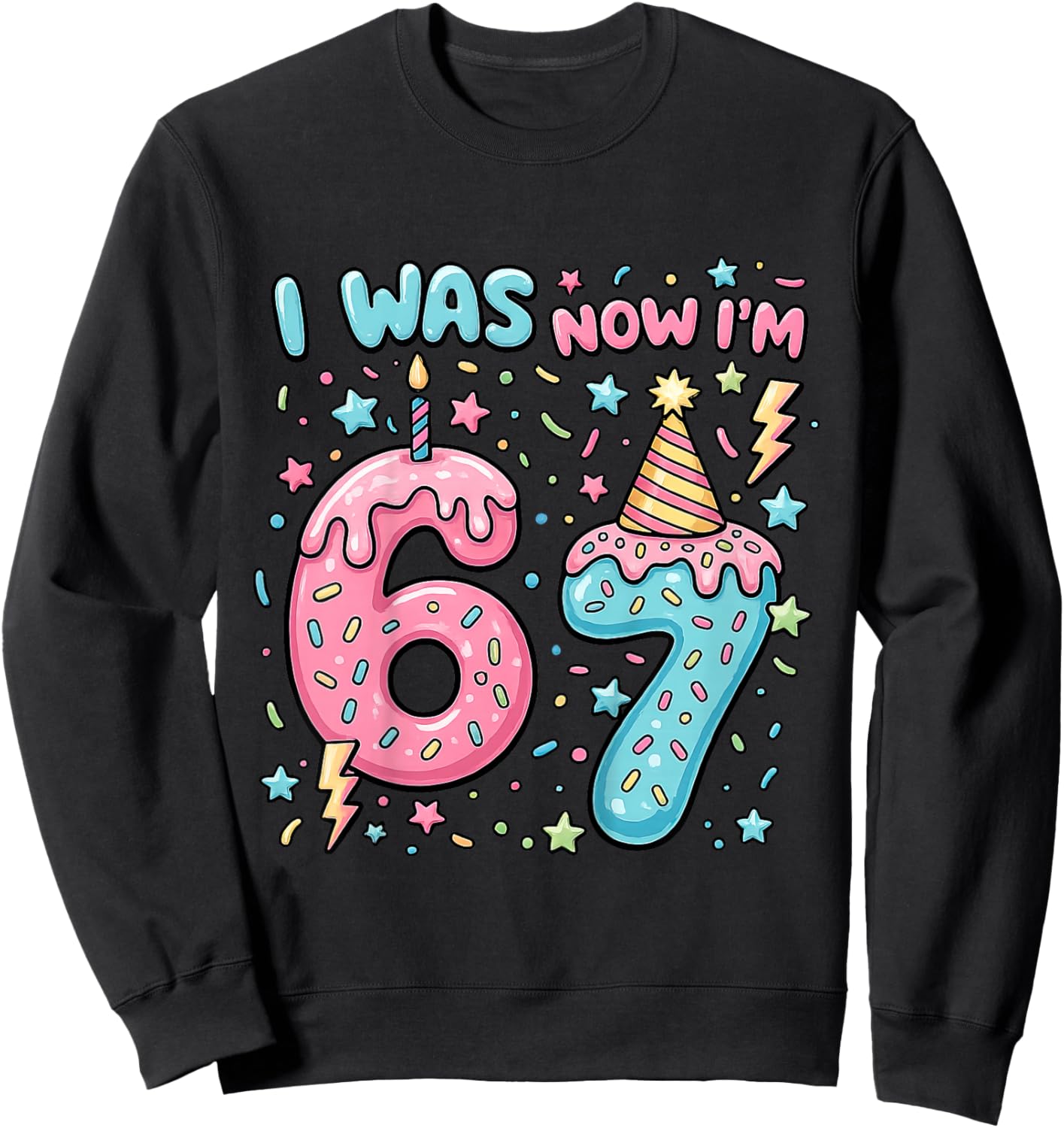 I was 6 Now Im 7 Birthday Shirt Dripping Style 7th Birthday Sweatshirt - Sweatshirt | Black
