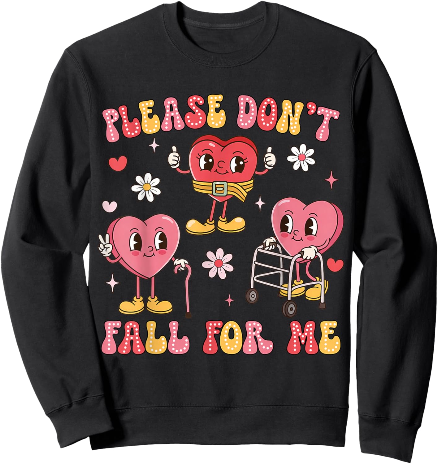 Don't Fall for Me Physical Therapy Valentine's Day Therapist Sweatshirt - Sweatshirt | Black