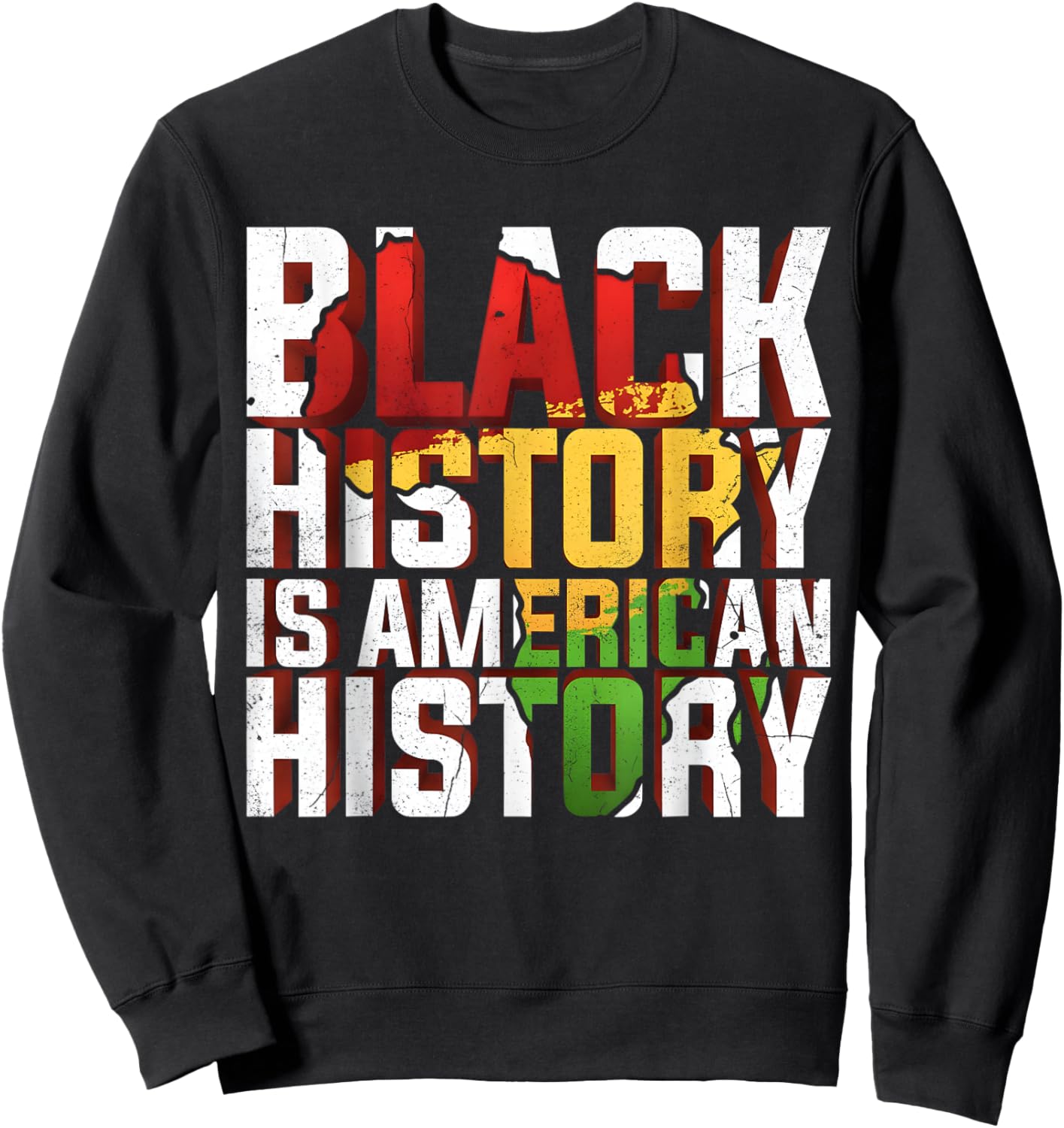 Black History is American History Melanin Black Pride Gifts Sweatshirt - Sweatshirt | Black