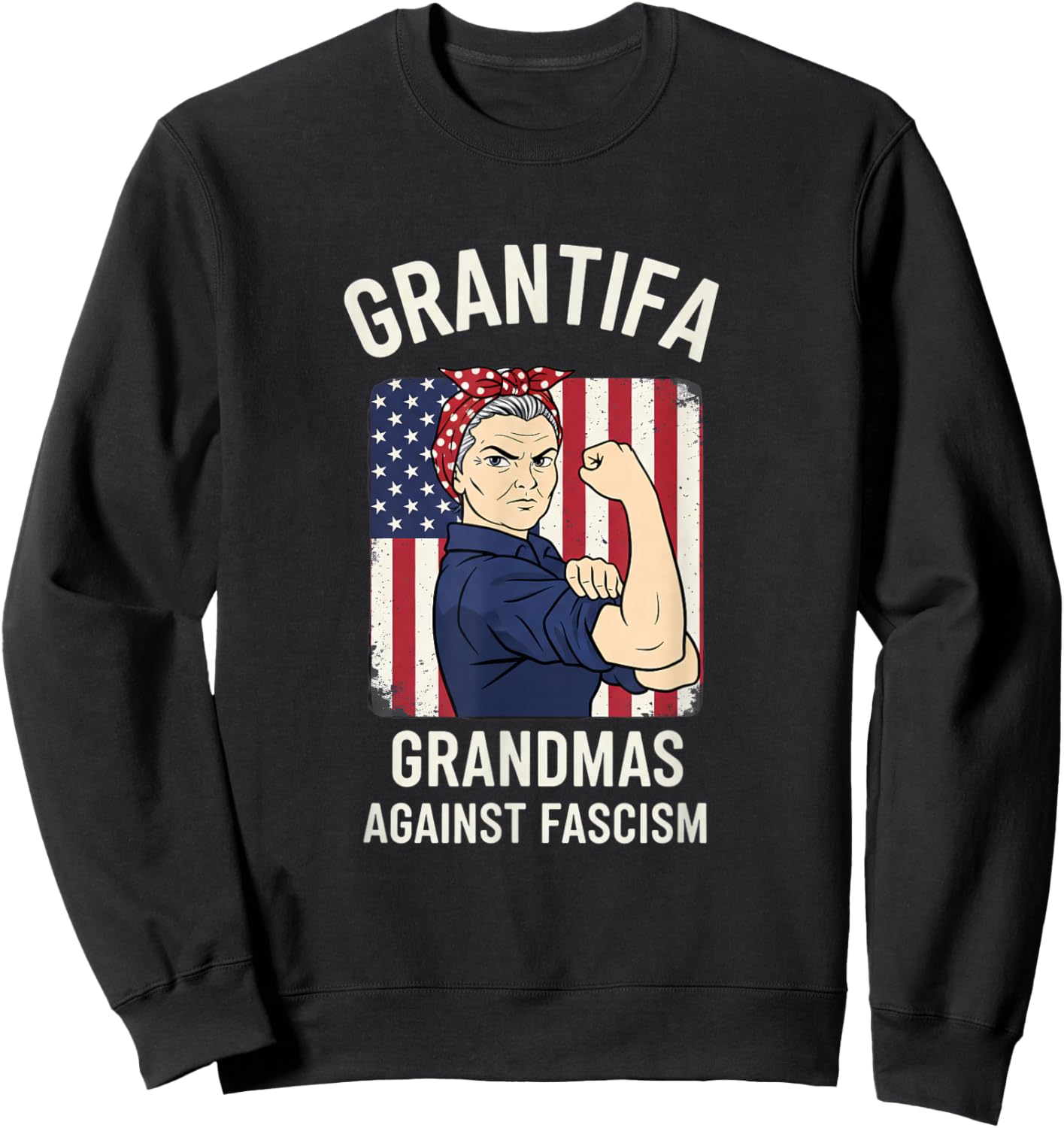 GRANTIFA Grandmas Against Fascism USA Flag Strong Woman Sweatshirt - Sweatshirt | Black