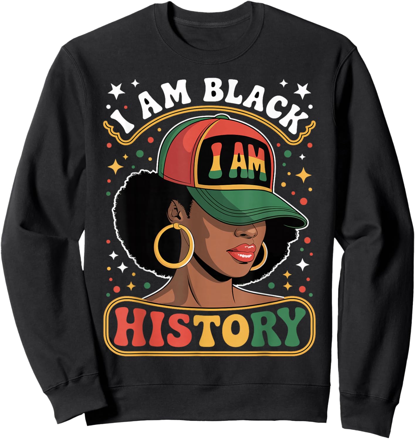 I Am Black History Women Girl Black History Month Juneteenth Sweatshirt - Sweatshirt | Black