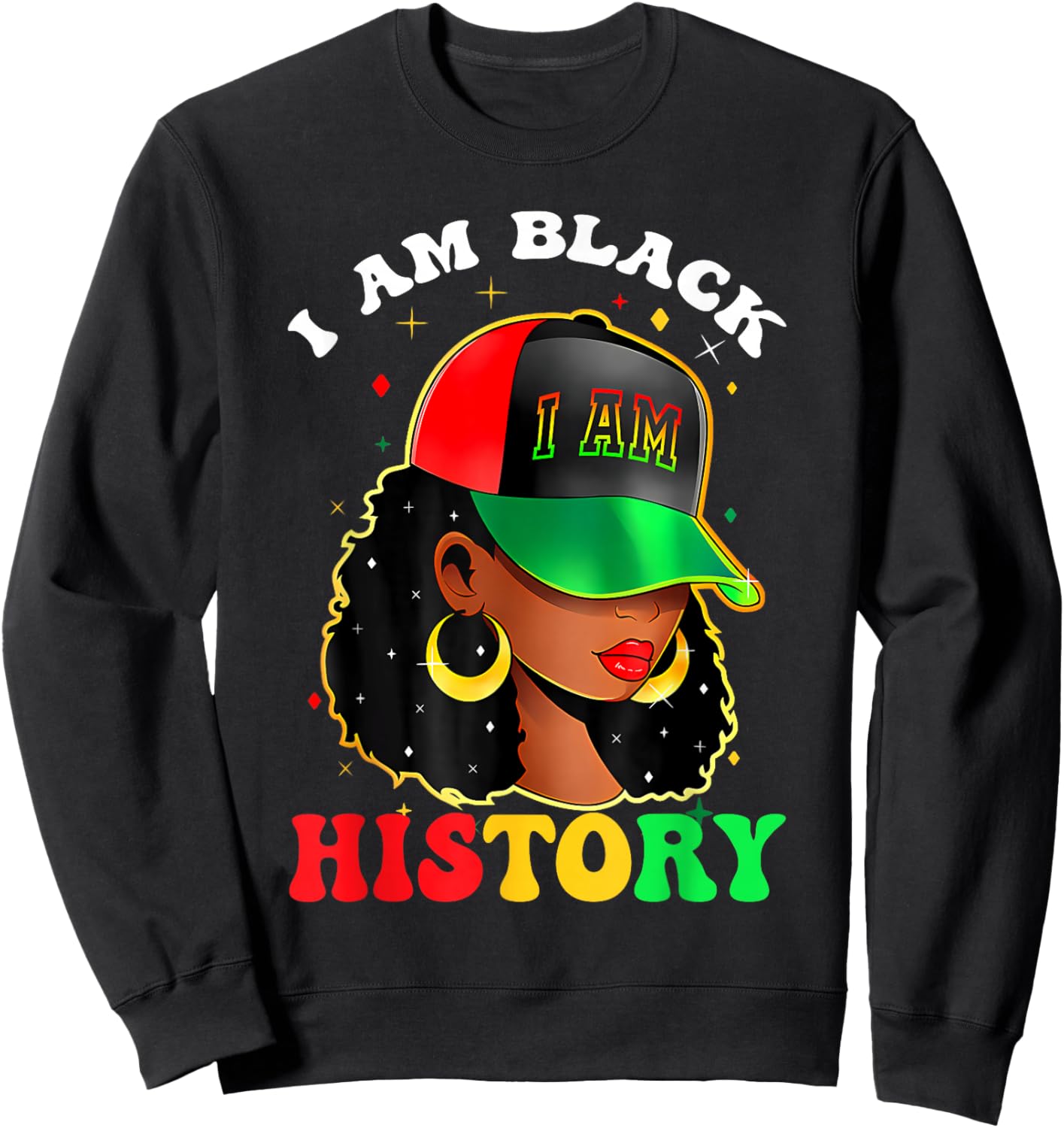 I Am Black History Women Girl Black History Month Juneteenth Sweatshirt - Sweatshirt | Black