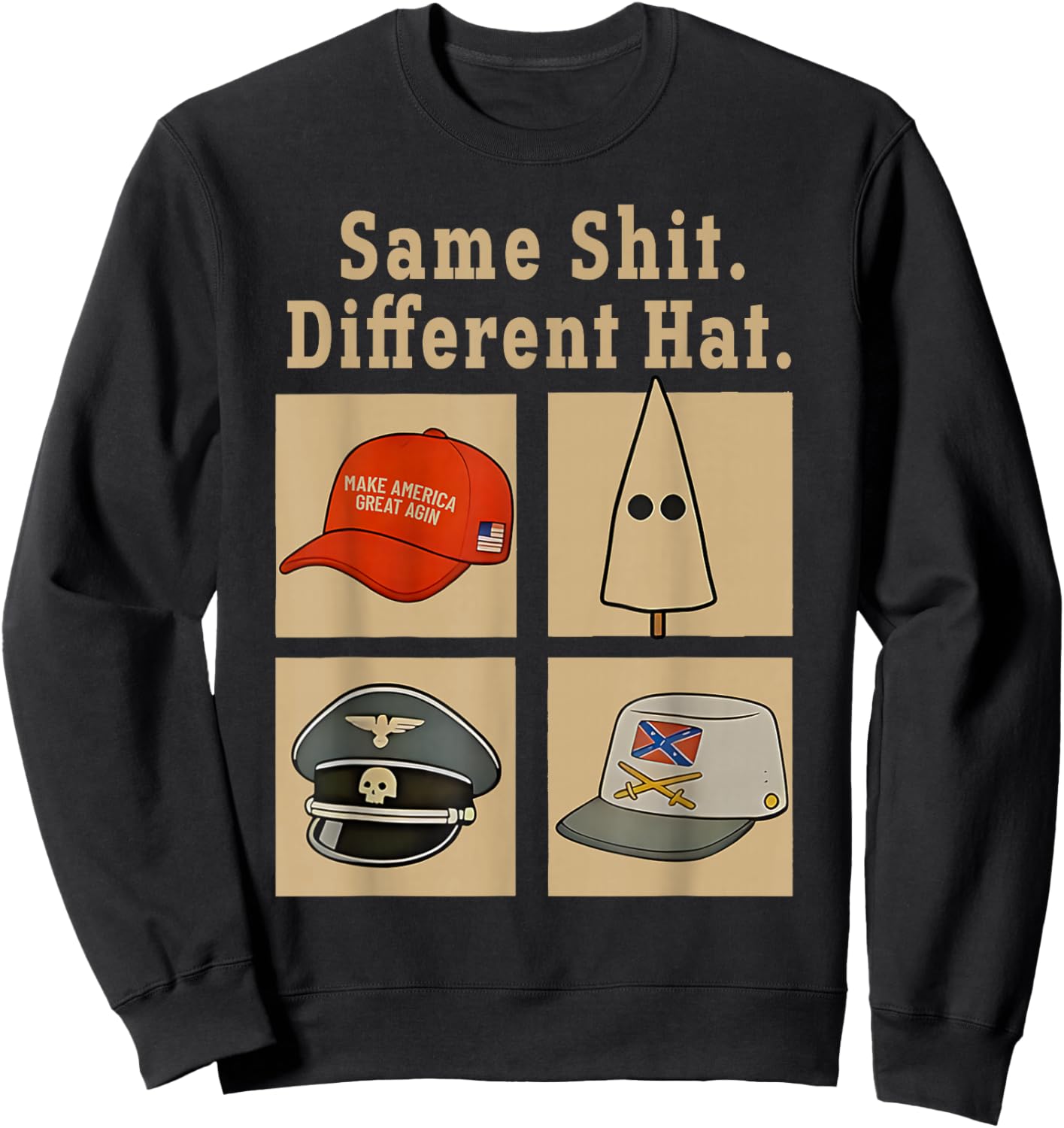 Funny Design Same Shit Different Hat Art Women Sweatshirt - Sweatshirt | Black