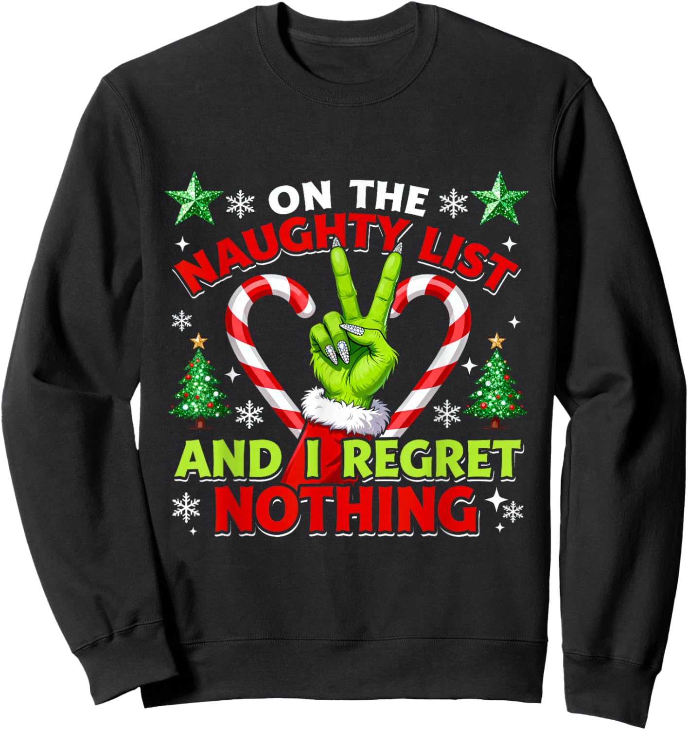 Naughty List Regret Nothing Christmas Funny Trending Xmas Sweatshirt - Sweatshirt | Black